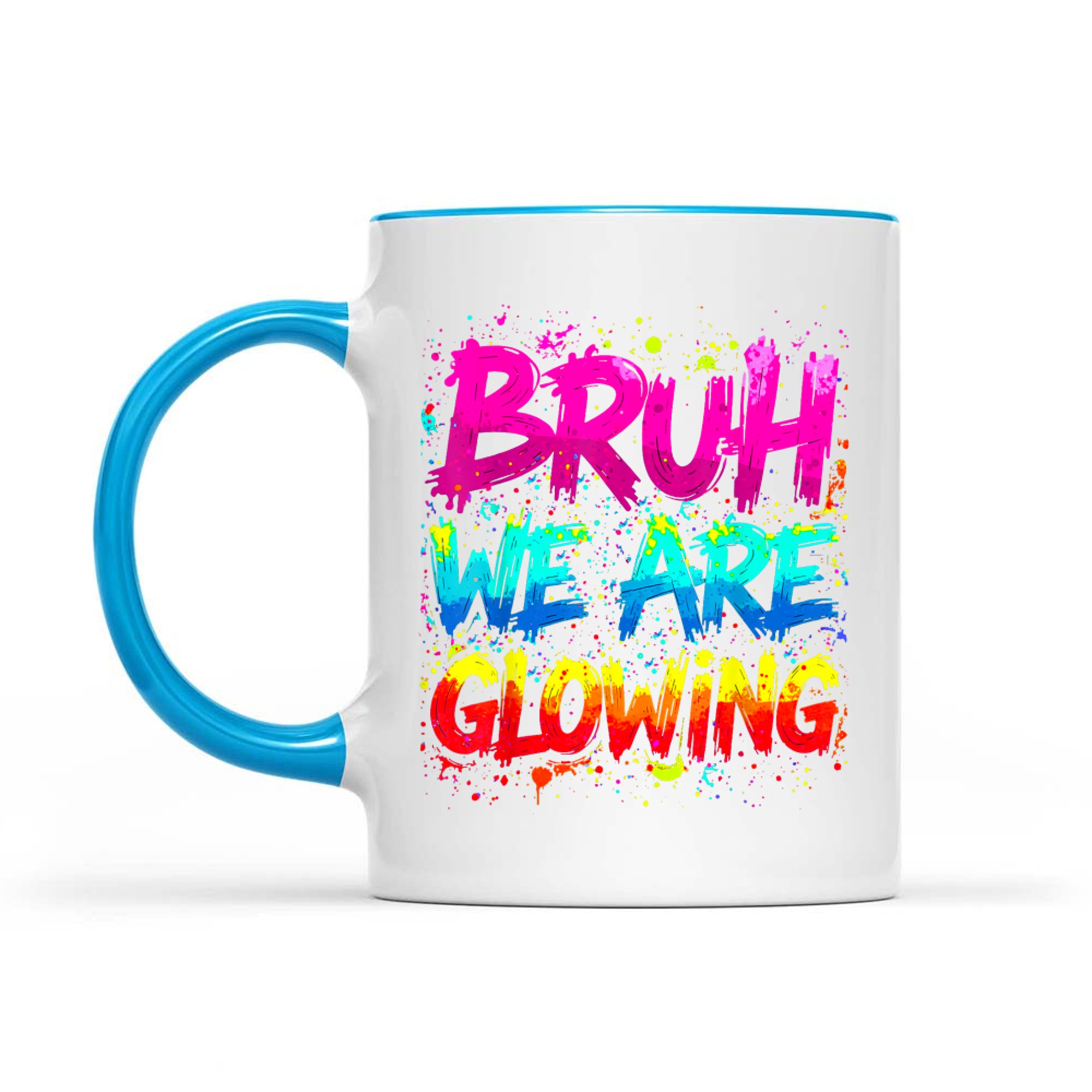 Bruh We Are Glowing Hello Summer Vacation Neon Splash Design Mug