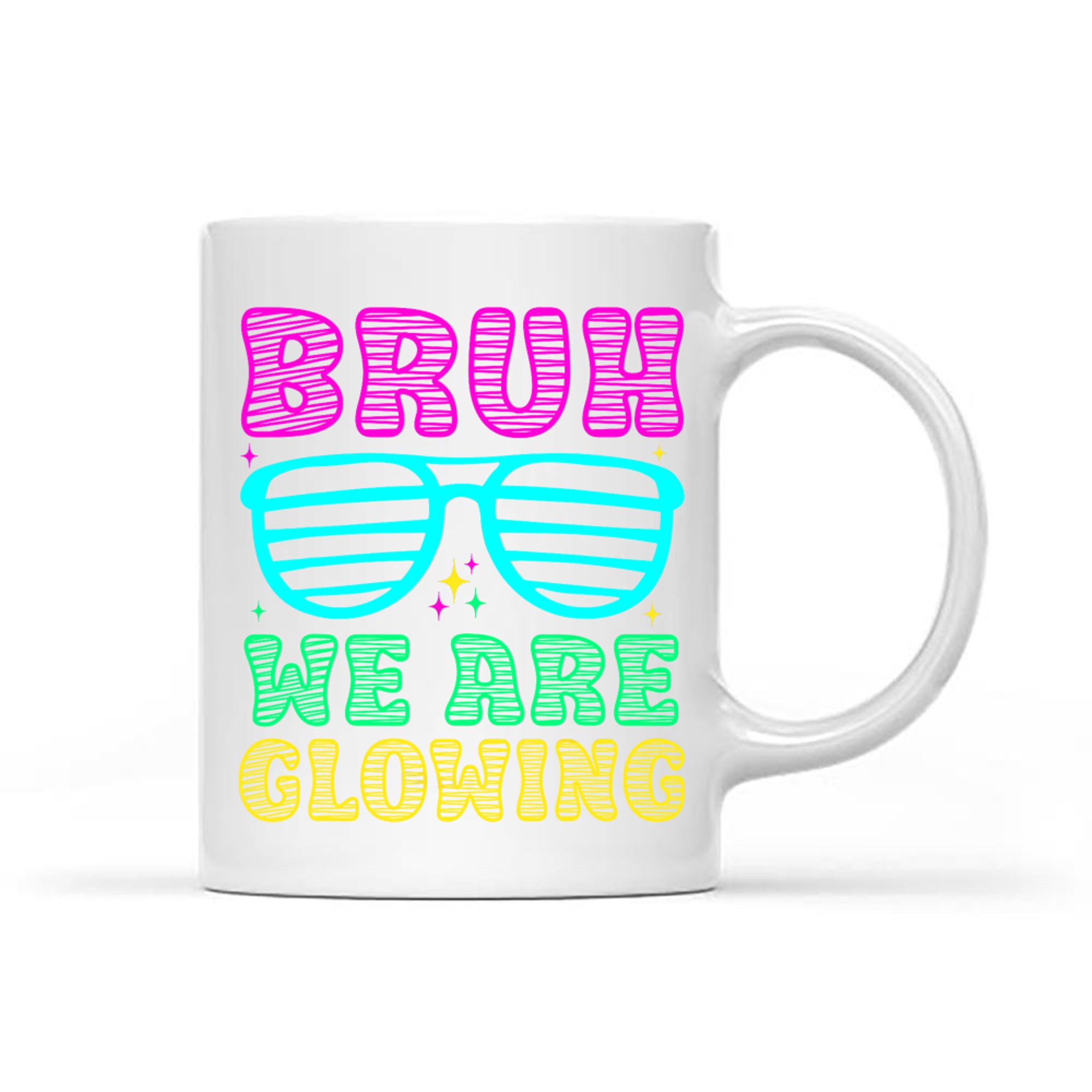Bruh We Are Glowing Hello Summer Vacation Trips Neon Sunglasses Design Mug