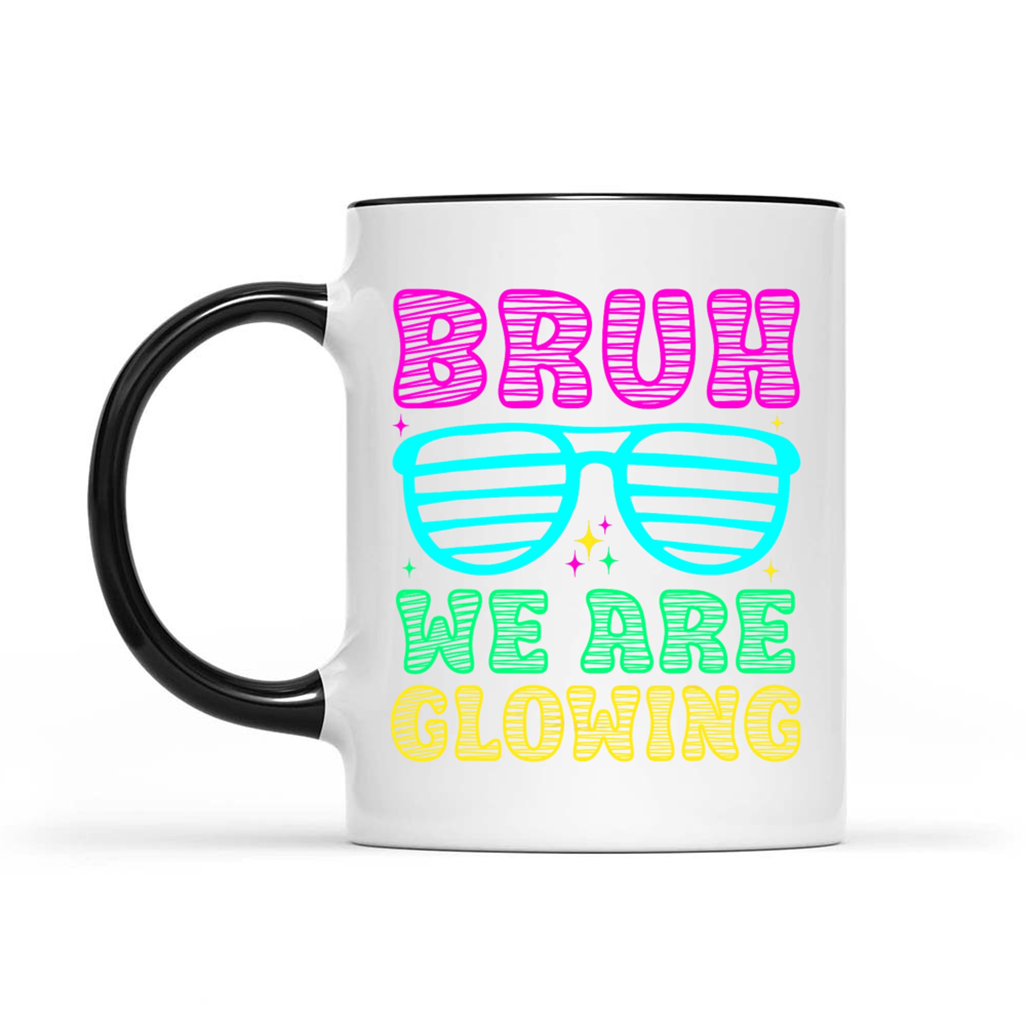 Bruh We Are Glowing Hello Summer Vacation Trips Neon Sunglasses Design Mug