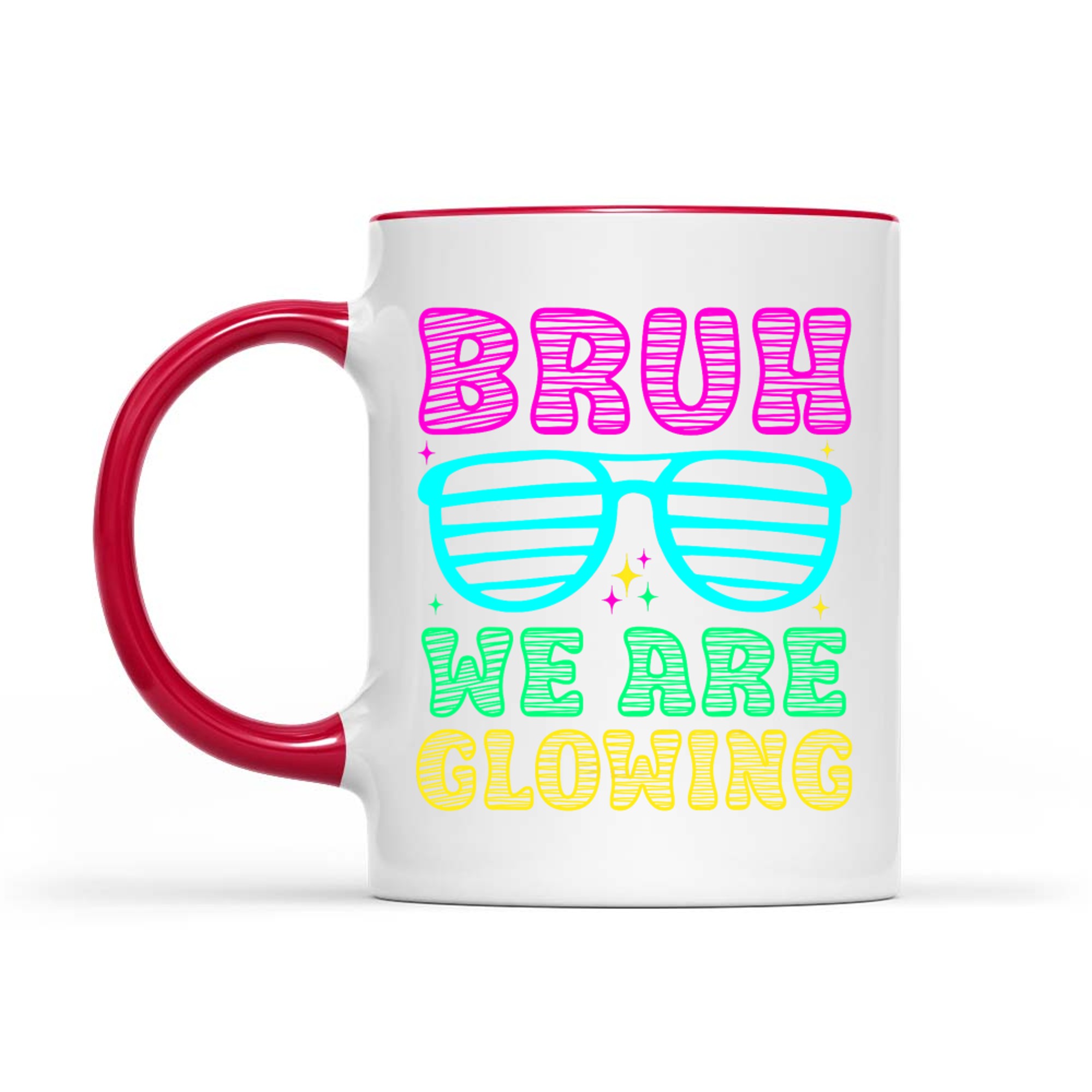 Bruh We Are Glowing Hello Summer Vacation Trips Neon Sunglasses Design Mug