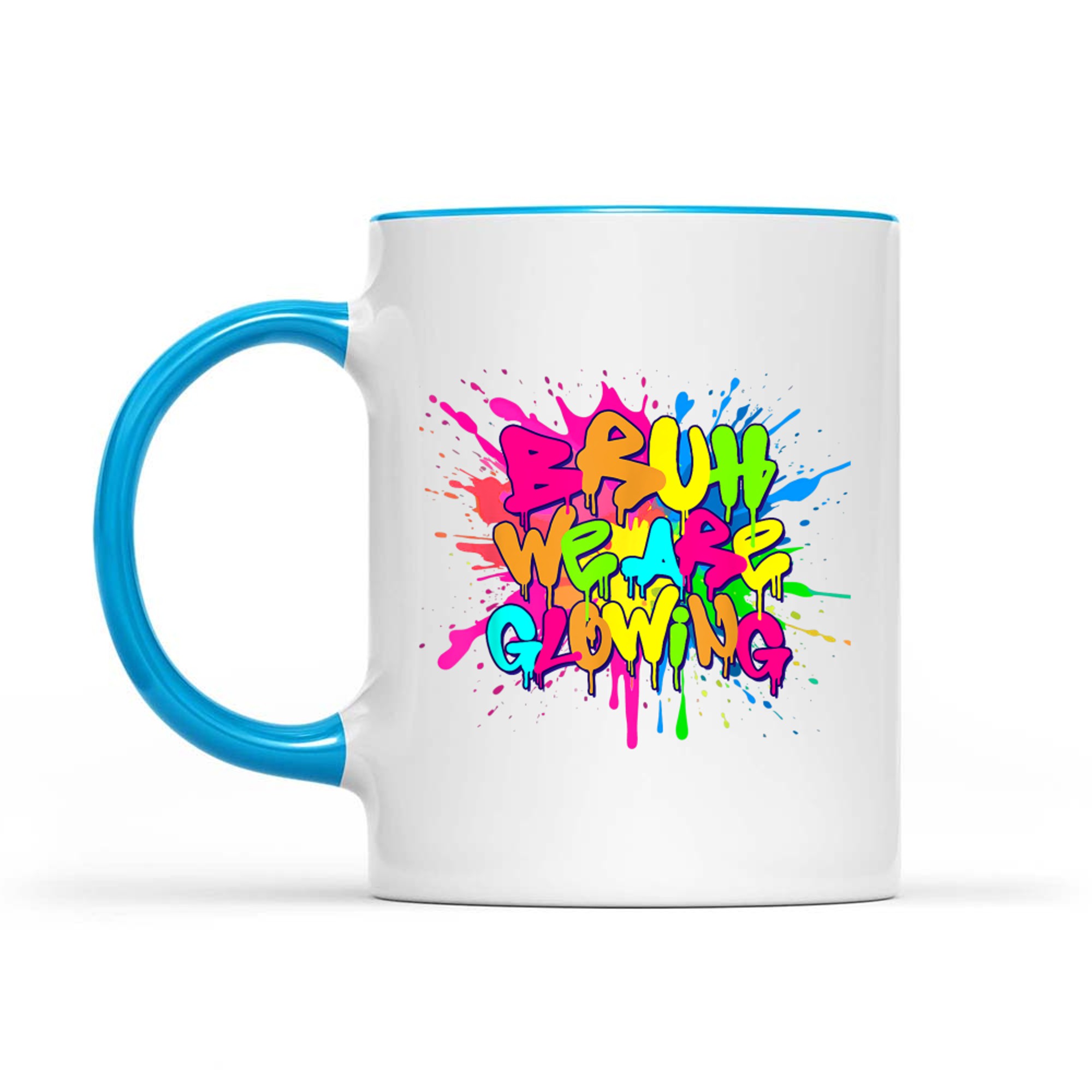 Bruh We Are Glowing Summer Vacation Neon Drip Graffiti Design Mug