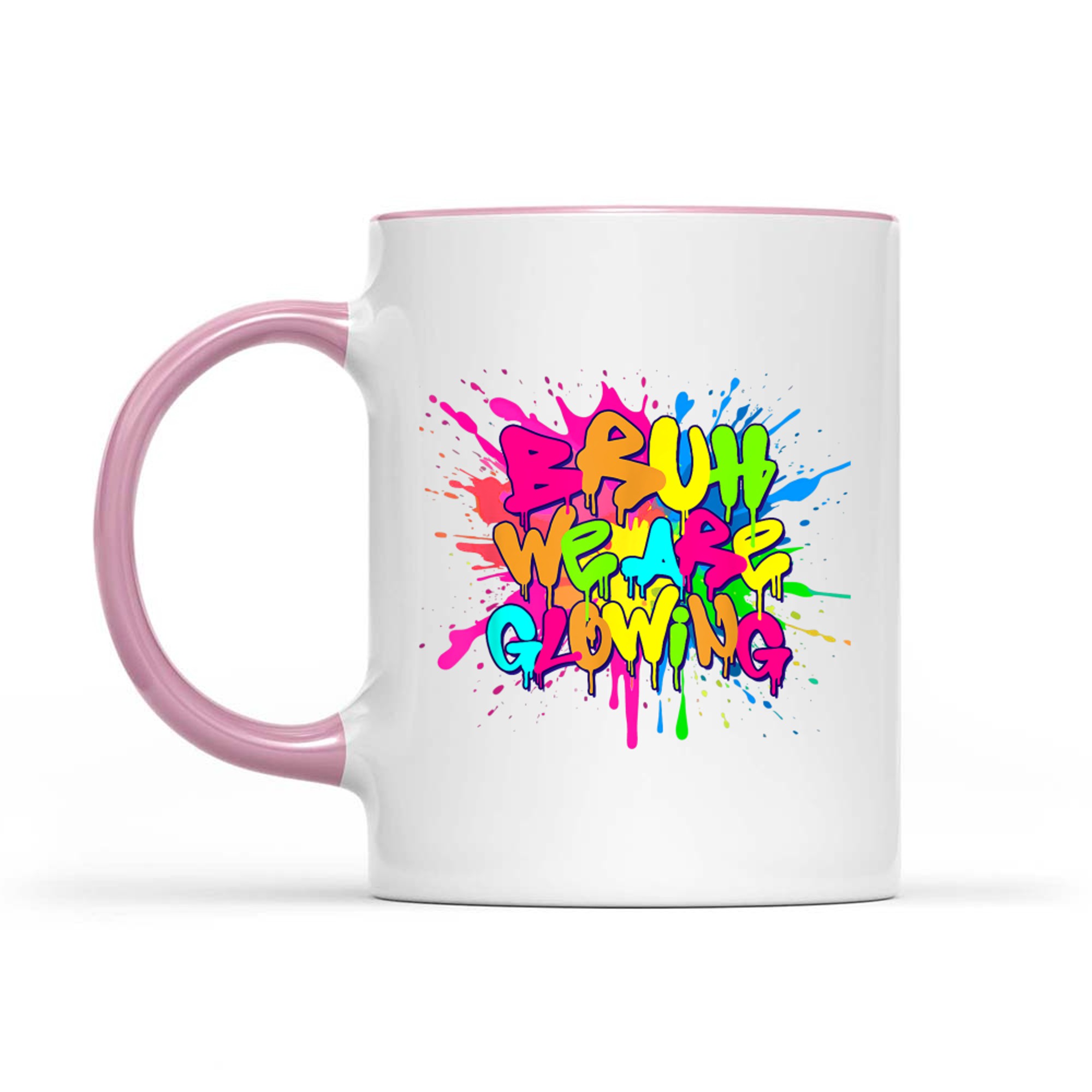 Bruh We Are Glowing Summer Vacation Neon Drip Graffiti Design Mug