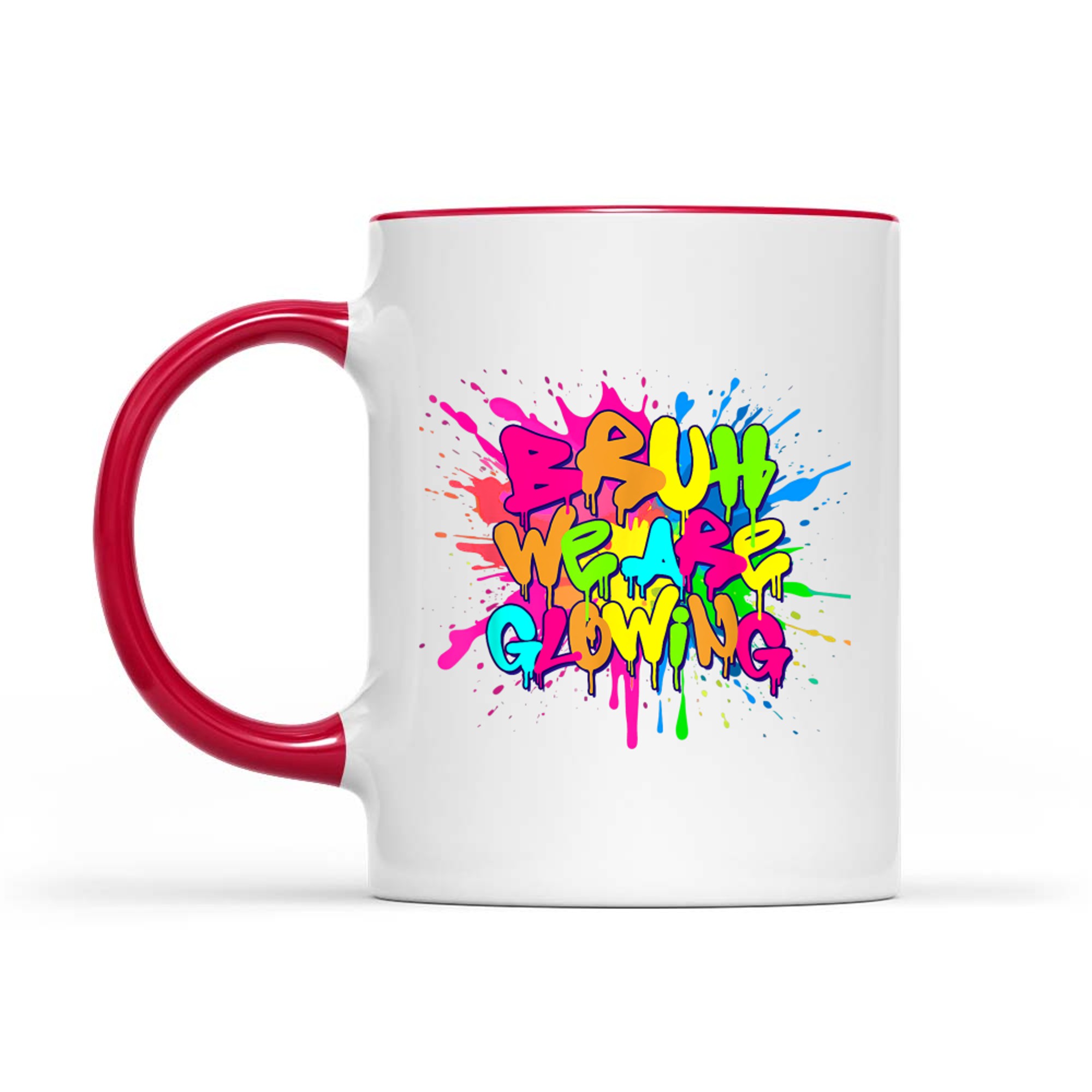 Bruh We Are Glowing Summer Vacation Neon Drip Graffiti Design Mug