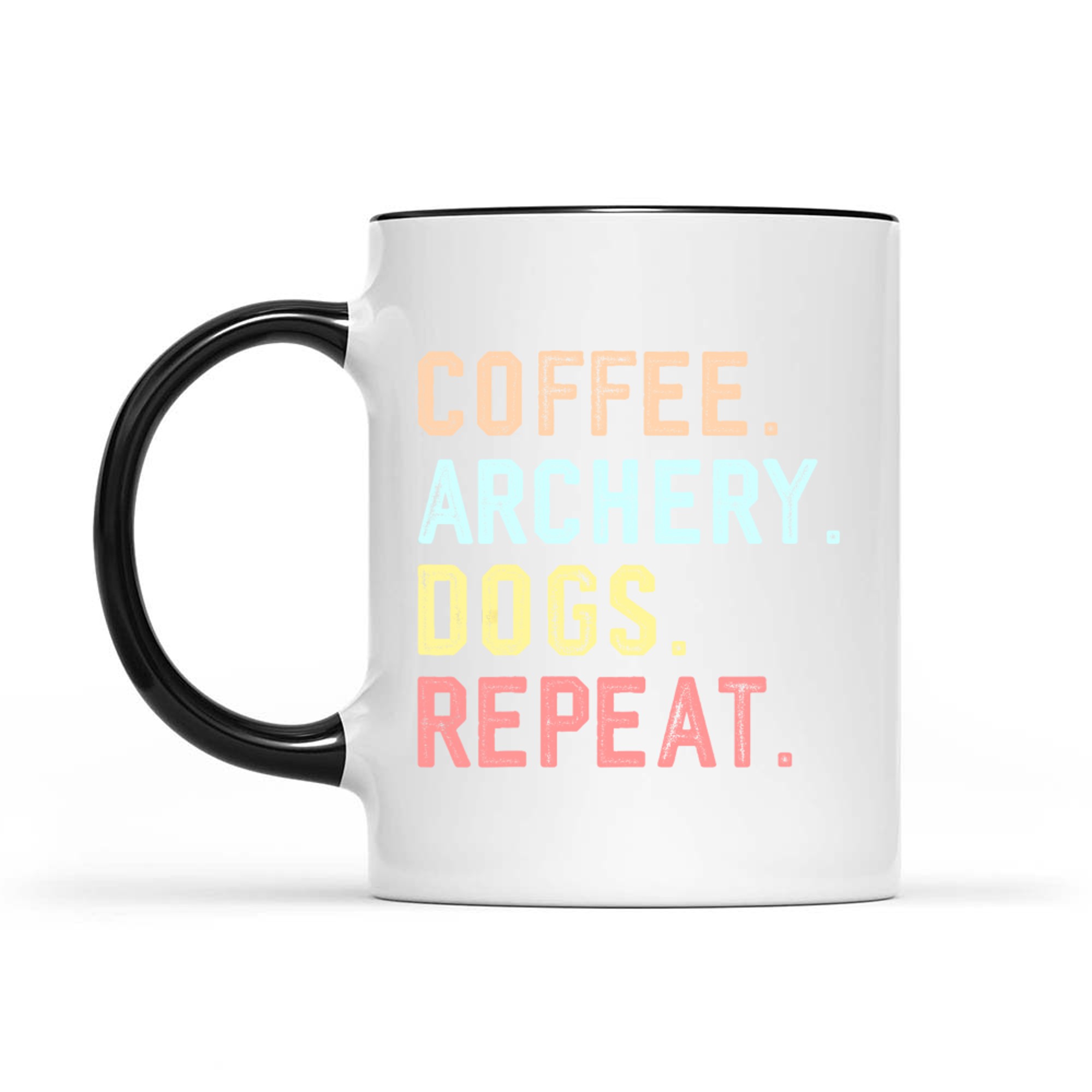 Coffee Archery Dogs Repeat Funny Routine Design Dog Moms Archers Mug