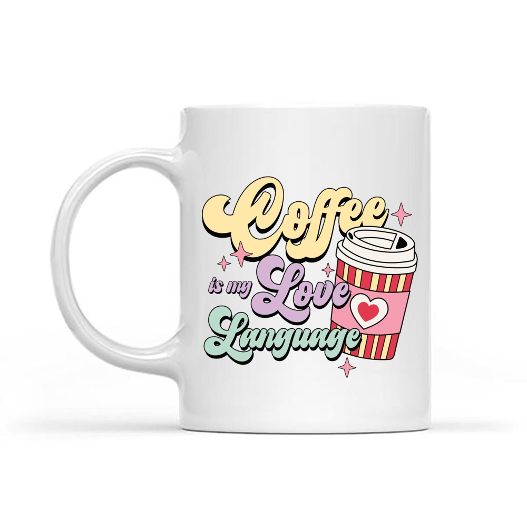 Coffee Is My Love Language Cute Pastel Valentine Coffee Cup Mug
