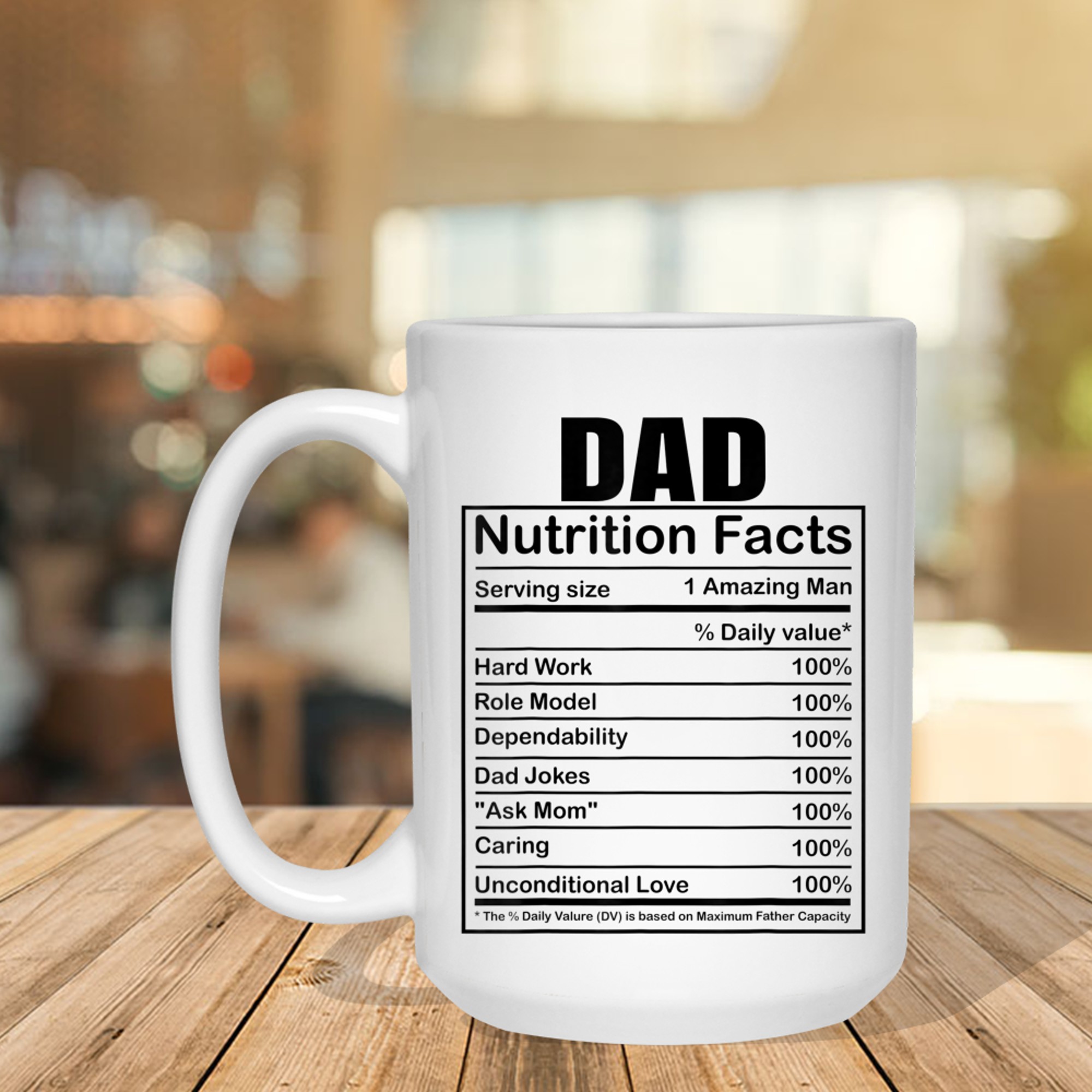 Dad Nutrition Facts Funny Humorous Dad Quote Fathers Day Mug