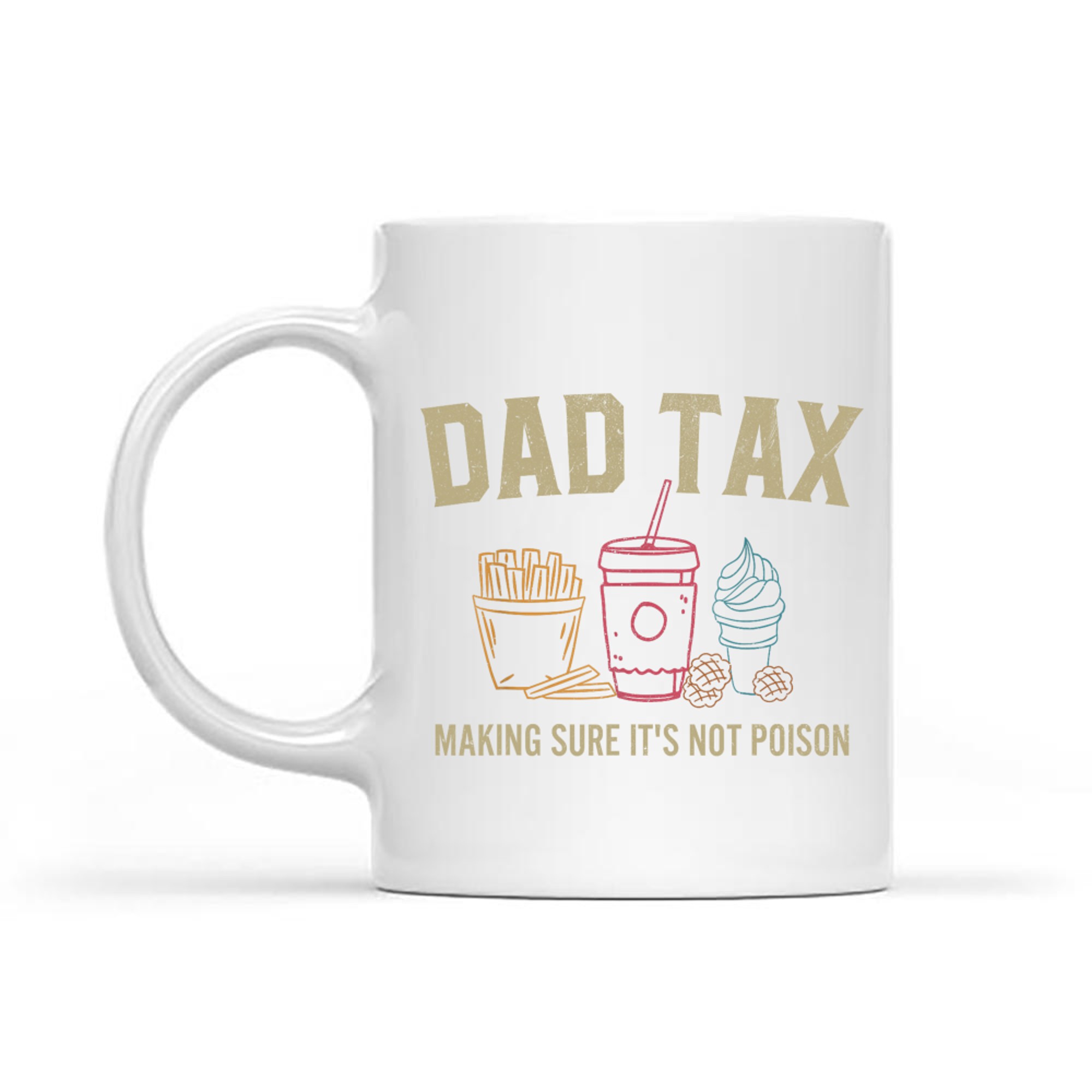 Dad Tax Funny Food Tester Father’s Day Dad Joke Mug