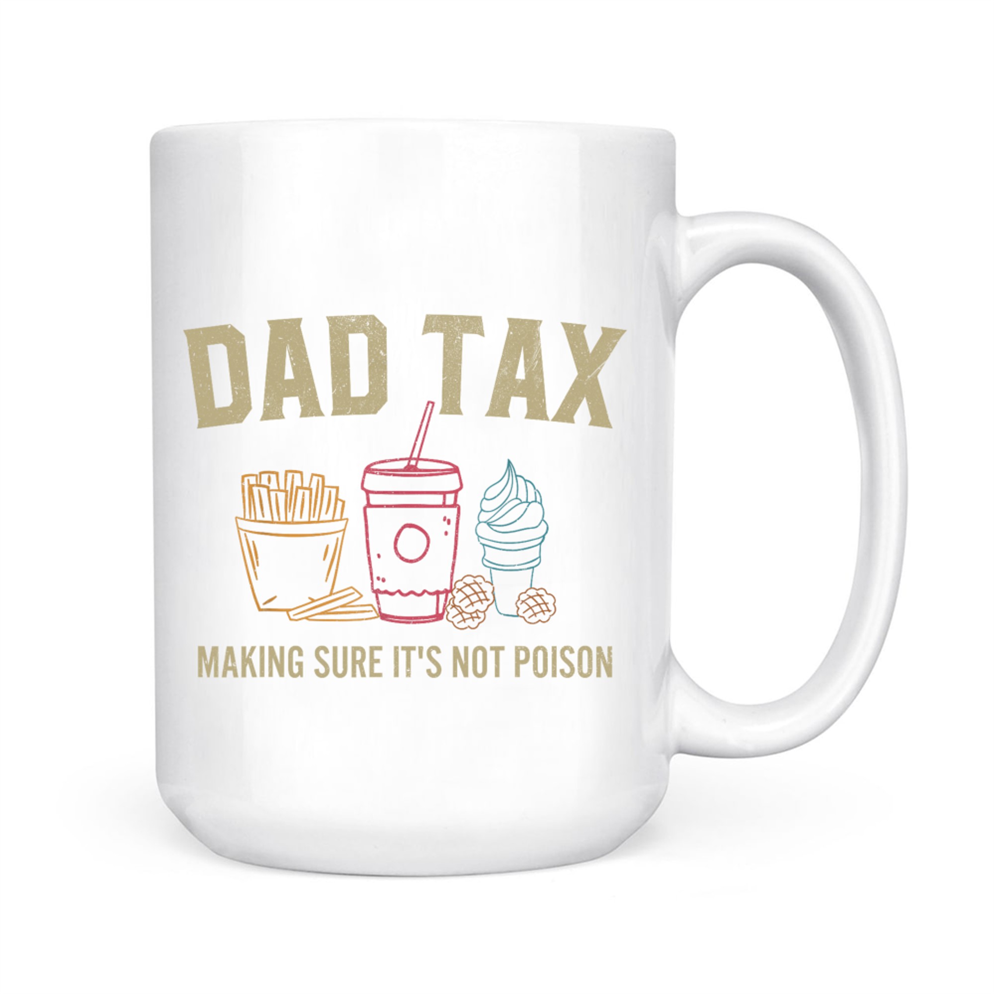 Dad Tax Funny Food Tester Father’s Day Dad Joke Mug