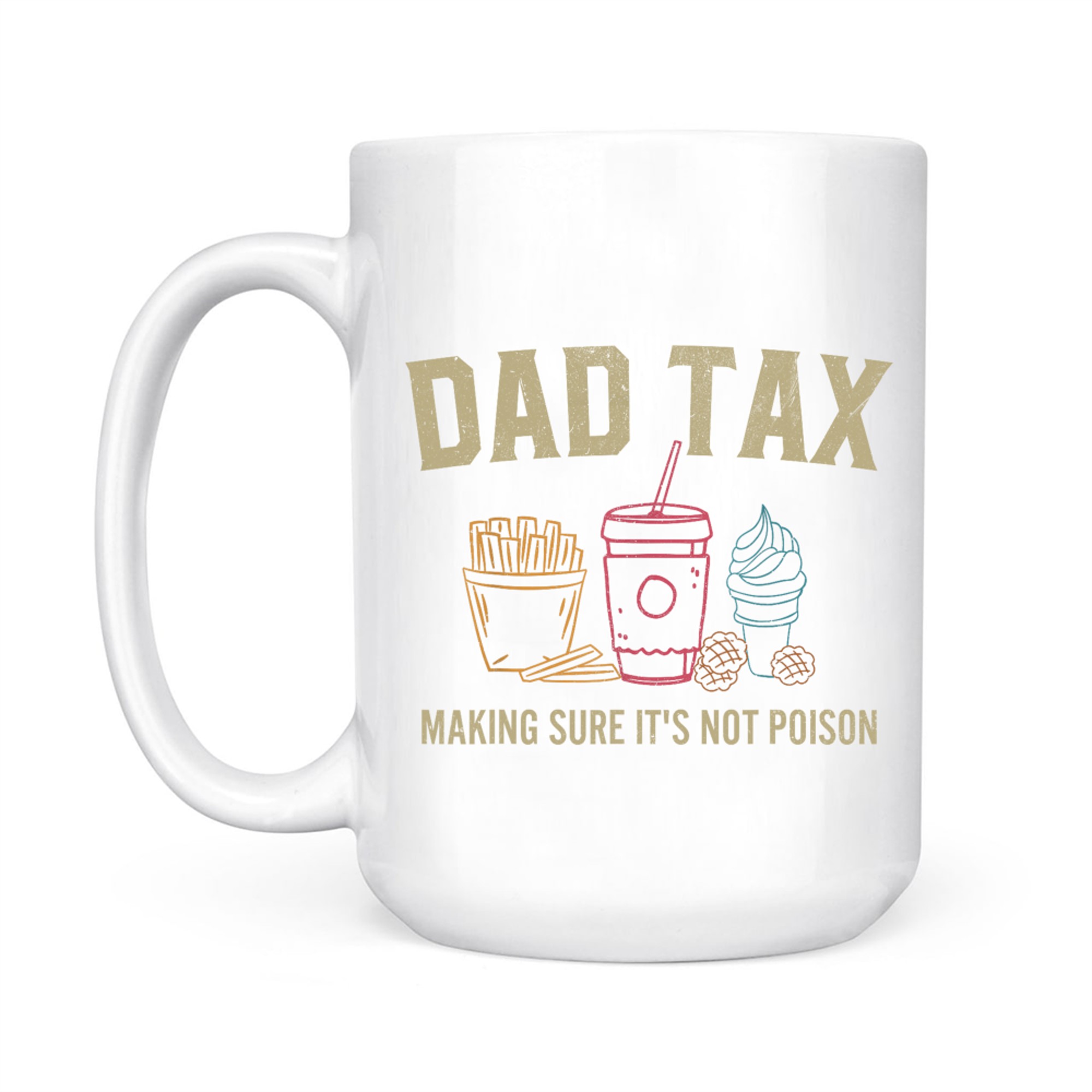 Dad Tax Funny Food Tester Father’s Day Dad Joke Mug