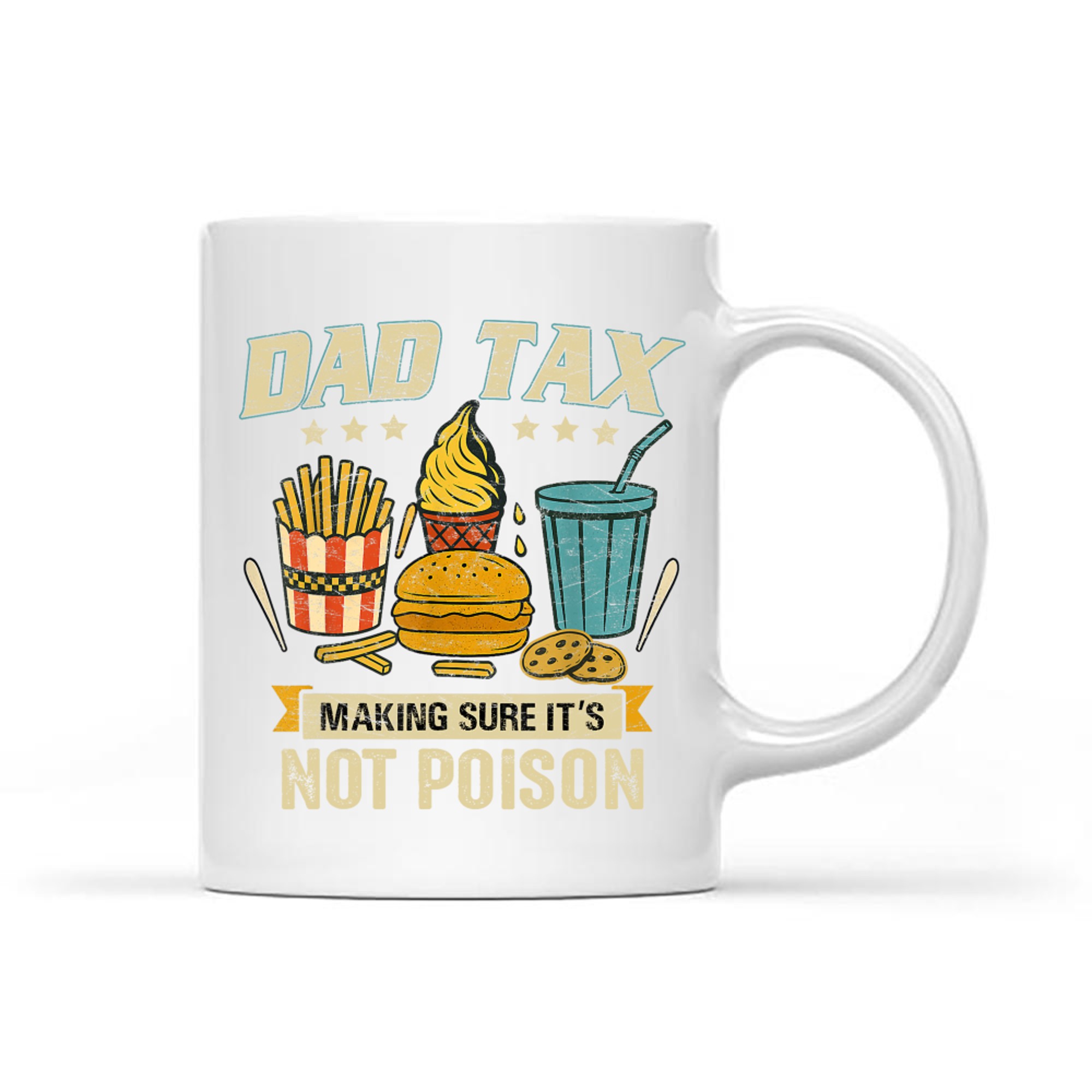 Dad Tax Making Sure It's Not Poison Men Funny Father's Day Mug