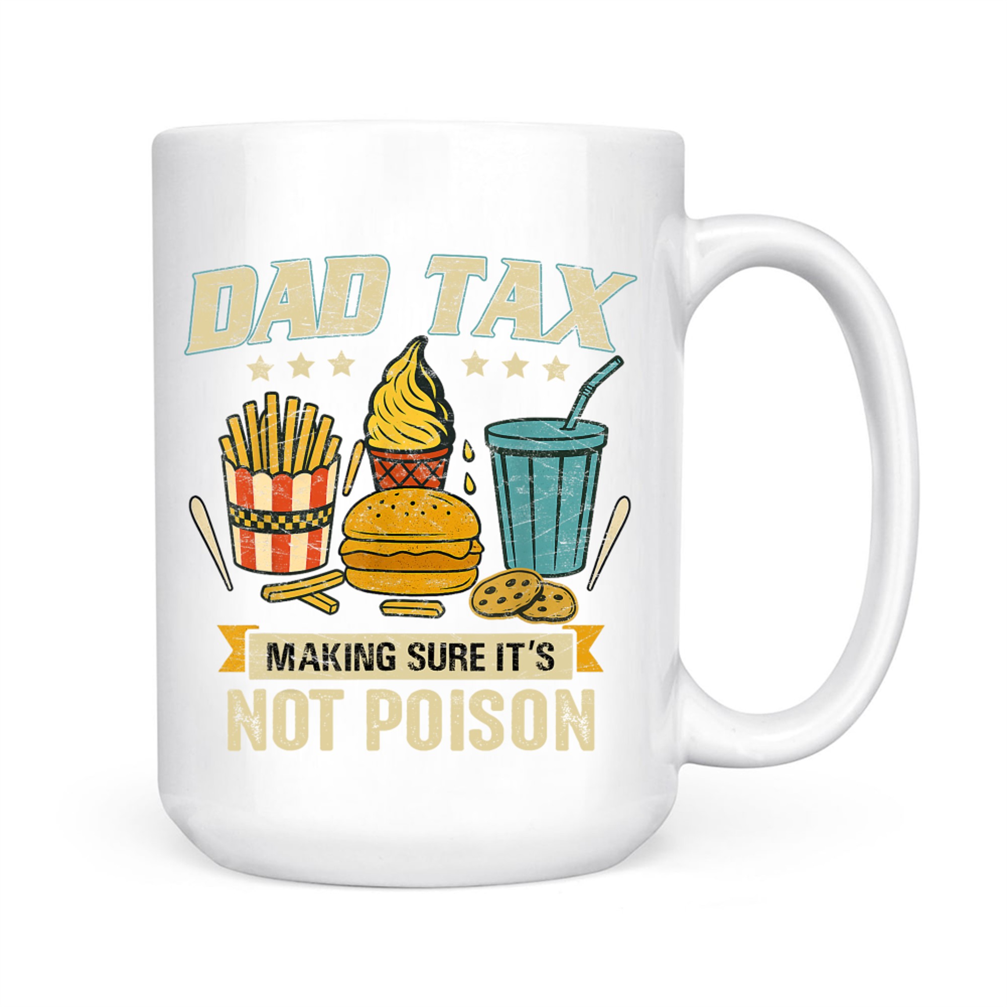 Dad Tax Making Sure It's Not Poison Men Funny Father's Day Mug