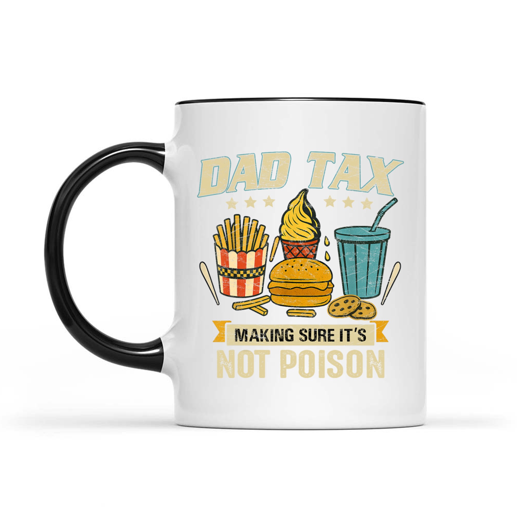 Dad Tax Making Sure It's Not Poison Men Funny Father's Day Mug