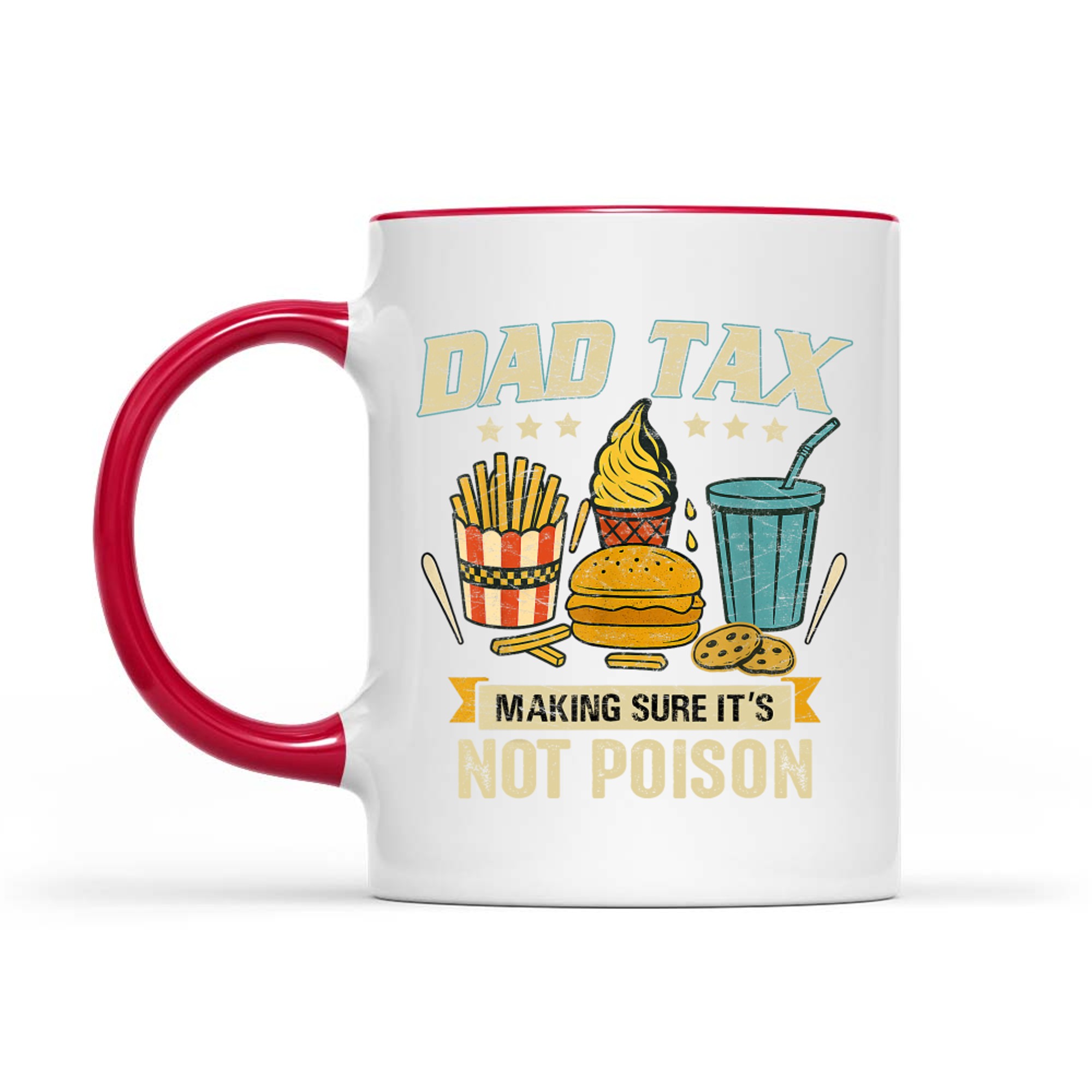 Dad Tax Making Sure It's Not Poison Men Funny Father's Day Mug