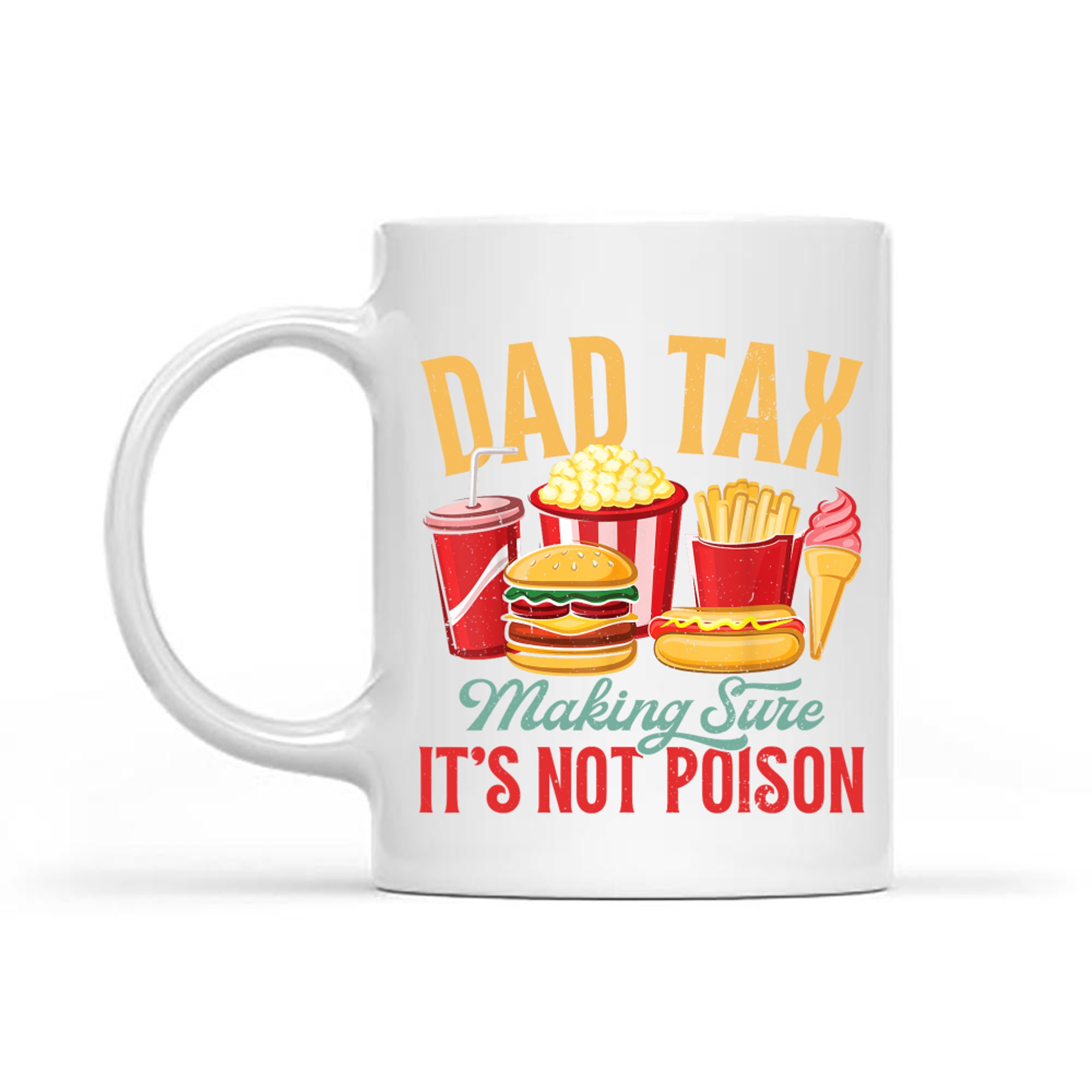 Dad Tax Making Sure It's Not Poison Retro Dad Father's Day Mug