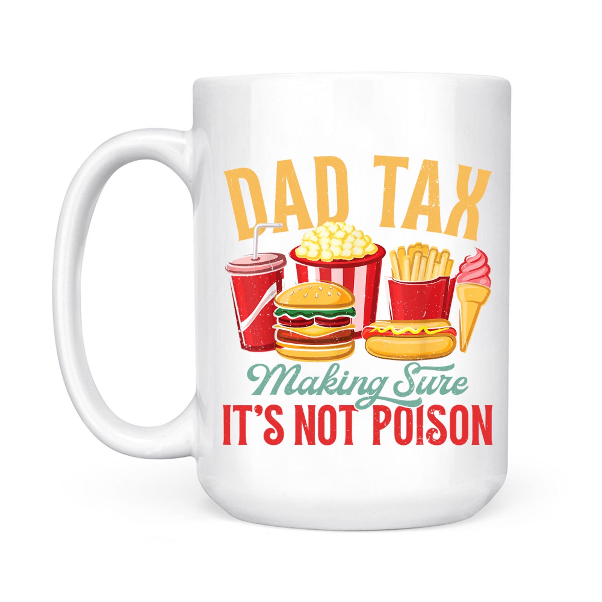 Dad Tax Making Sure It's Not Poison Retro Dad Father's Day Mug
