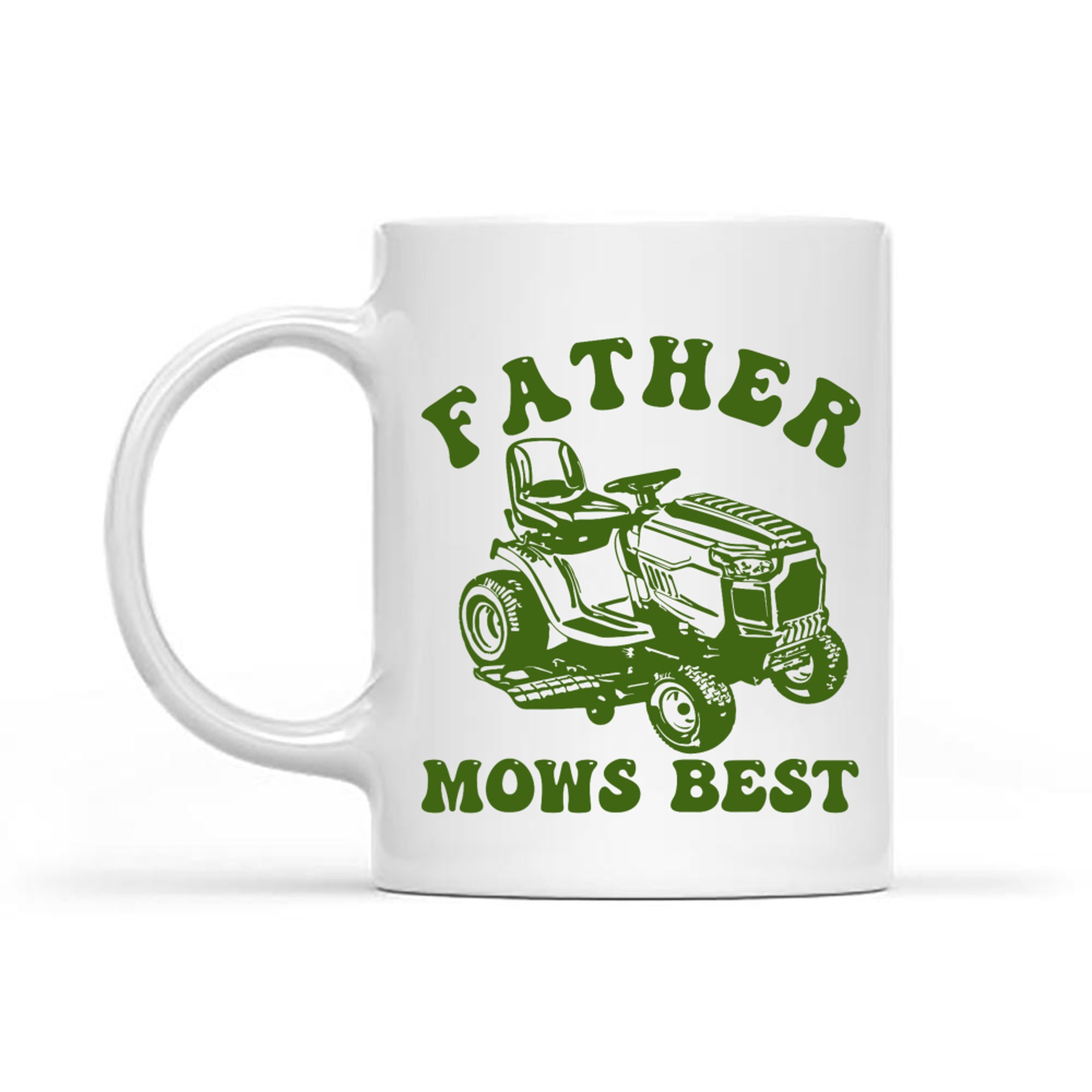 Father Mows Best Lawn Care Dad Mowing Gardener Father's Day Mug