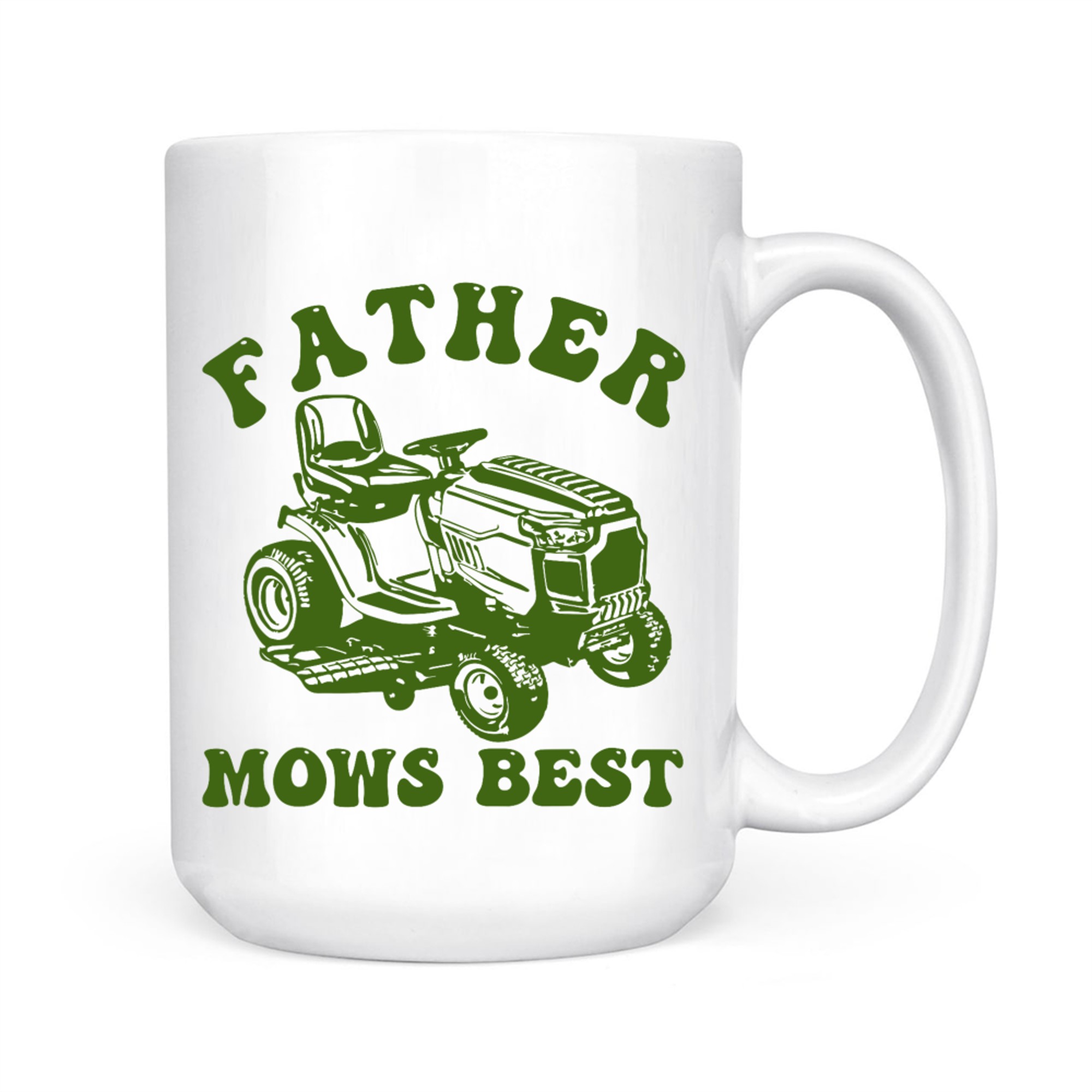 Father Mows Best Lawn Care Dad Mowing Gardener Father's Day Mug