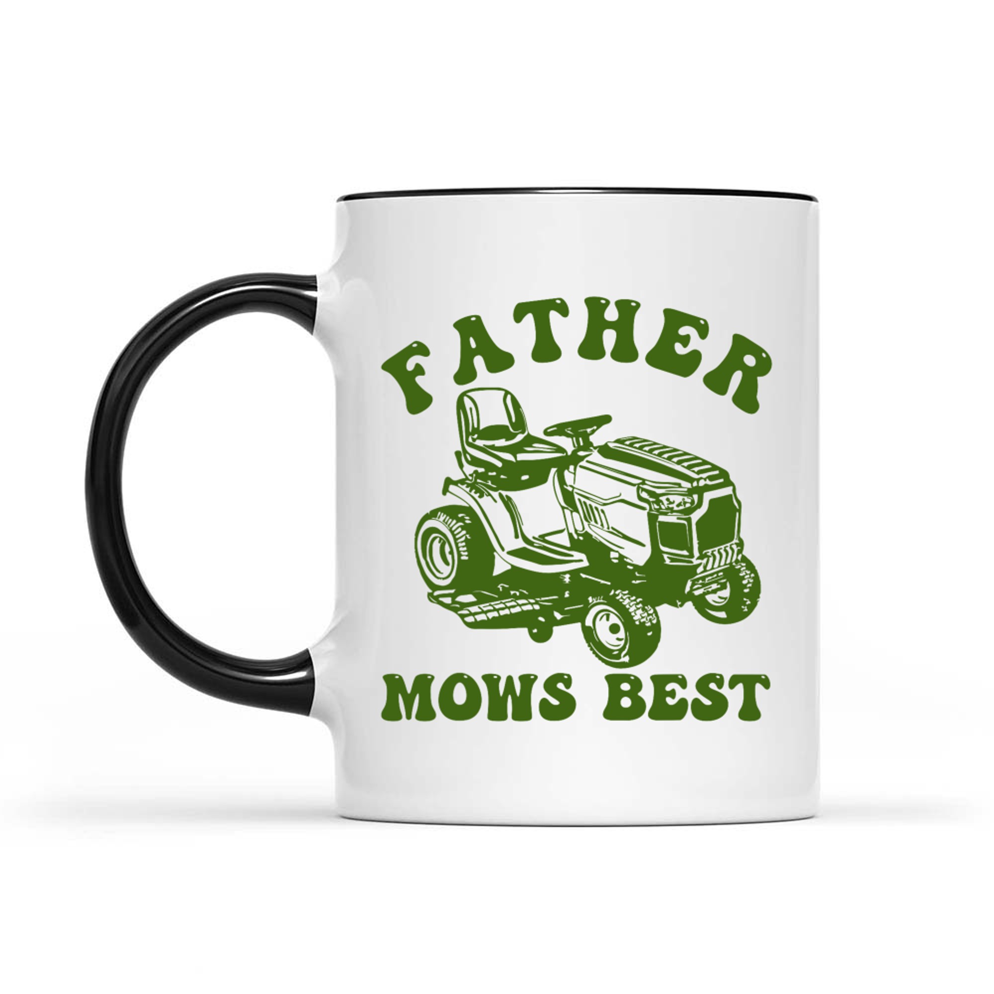 Father Mows Best Lawn Care Dad Mowing Gardener Father's Day Mug