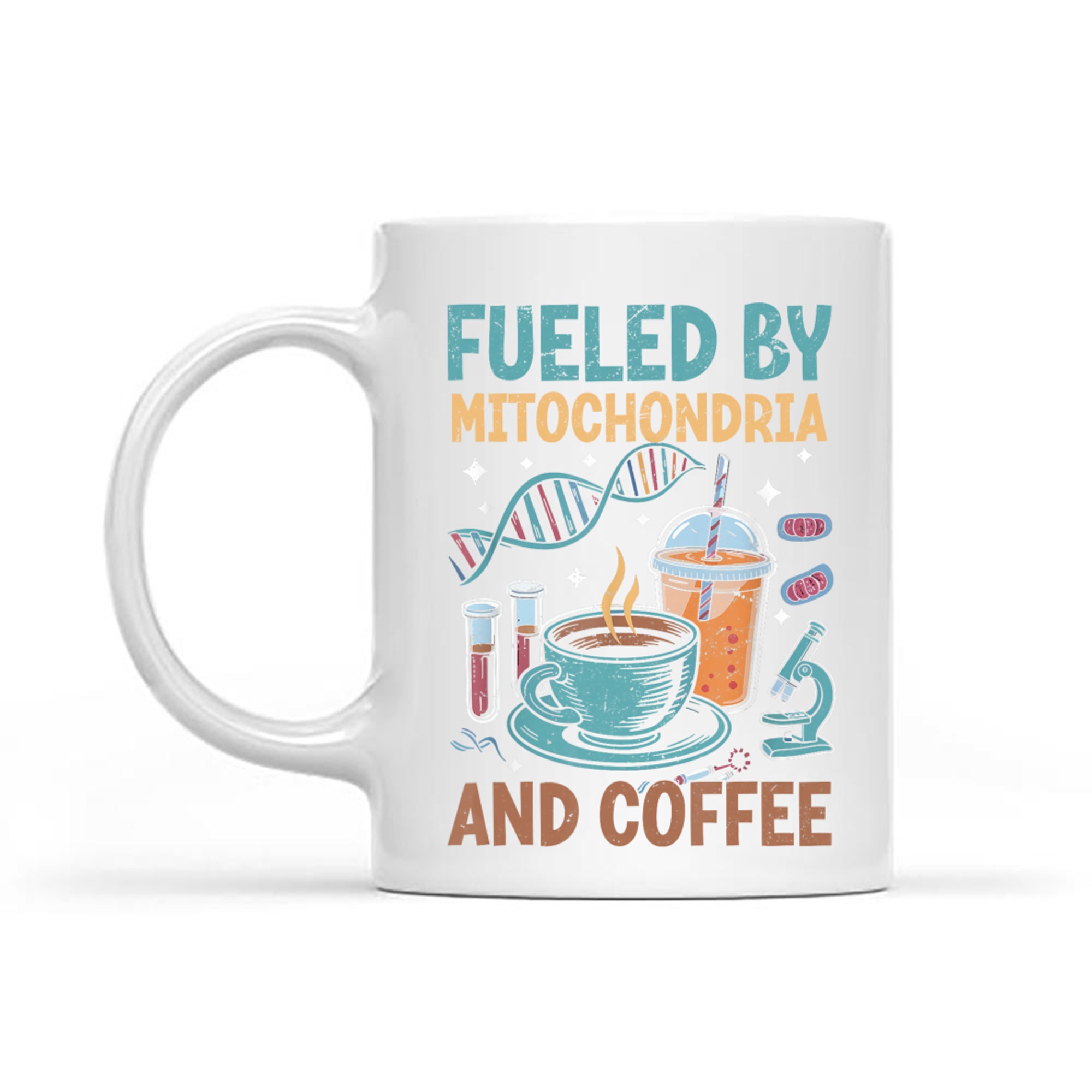 Fueled By Mitochondria Coffee Mug