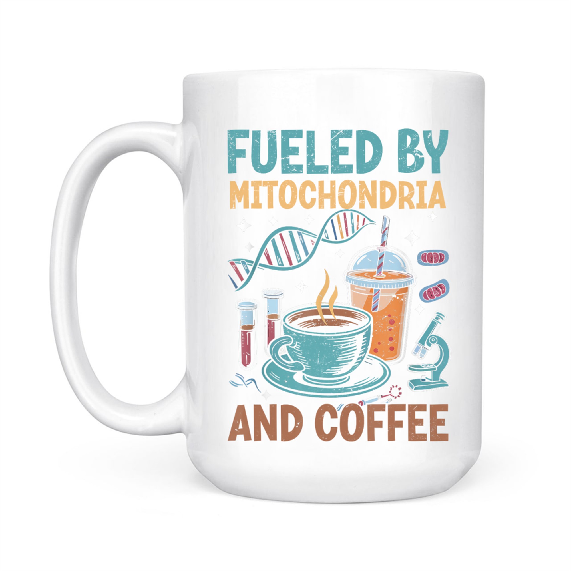 Fueled By Mitochondria Coffee Mug