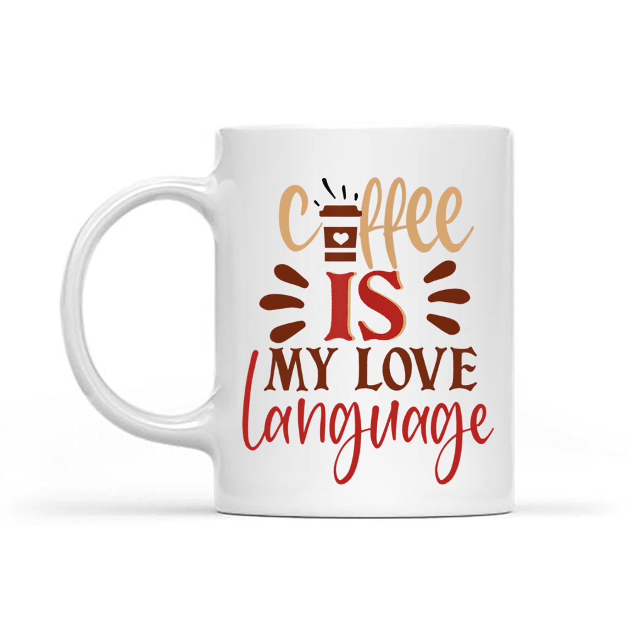 Funny Coffee Is My Love Language Valentines Day Mug