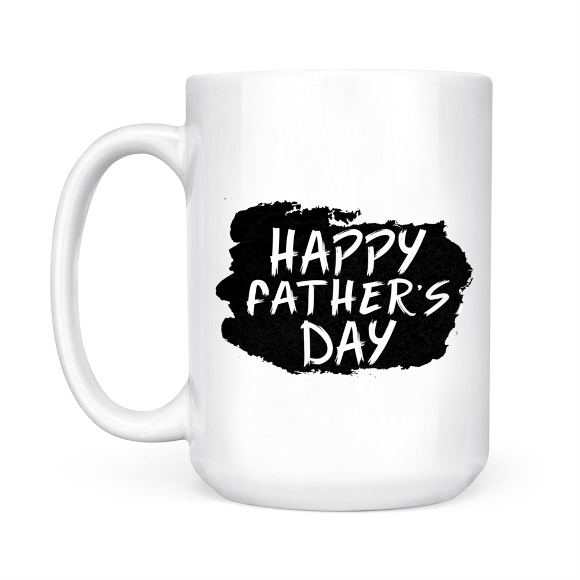Happy Father's Day Fathers Day Dad Mug