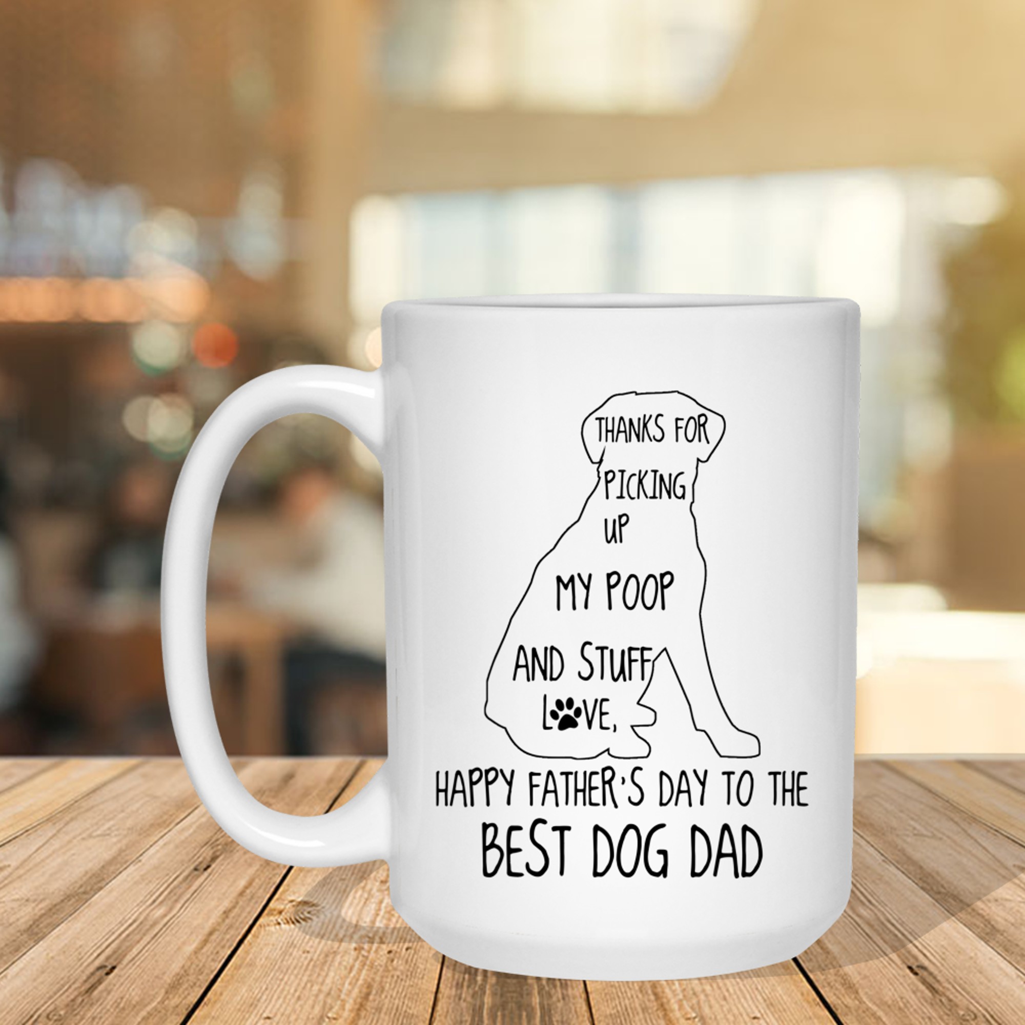 Happy Father's Day Funny Dog Dad Thanks For Picking Up My Poop Mug