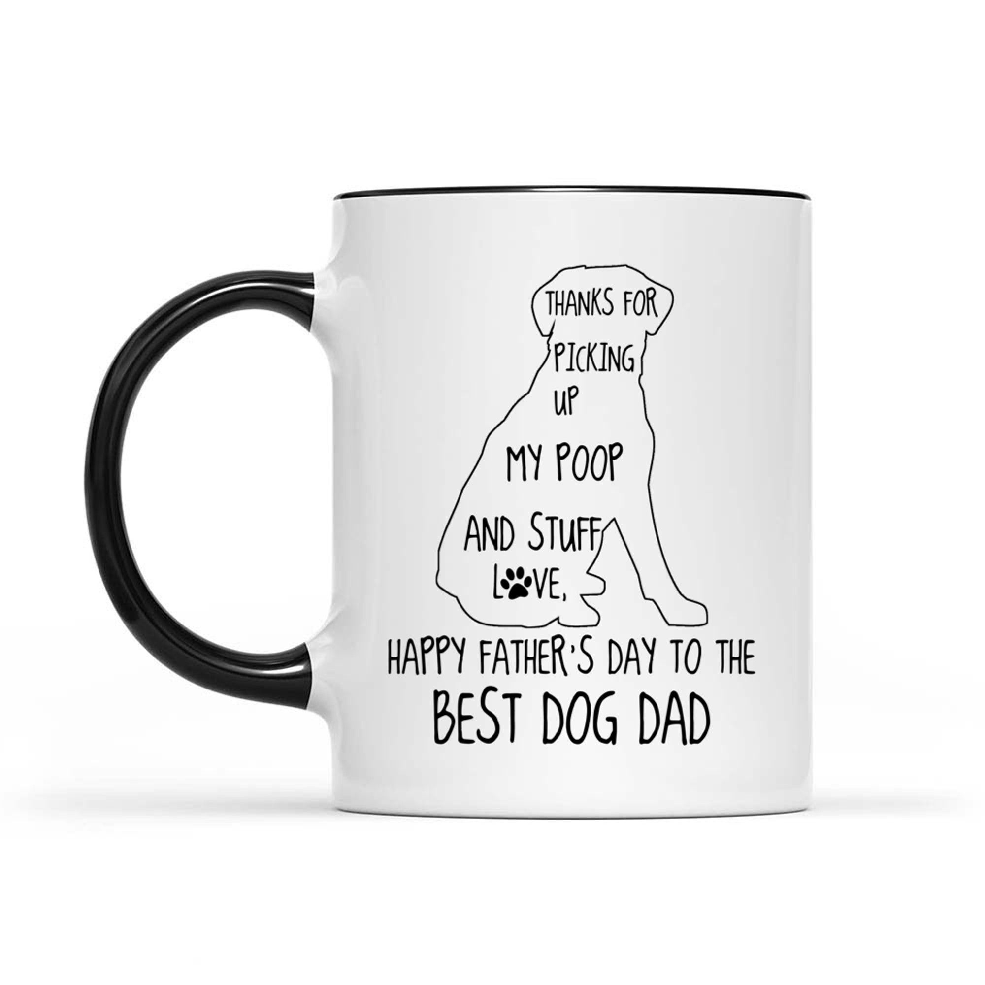 Happy Father's Day Funny Dog Dad Thanks For Picking Up My Poop Mug