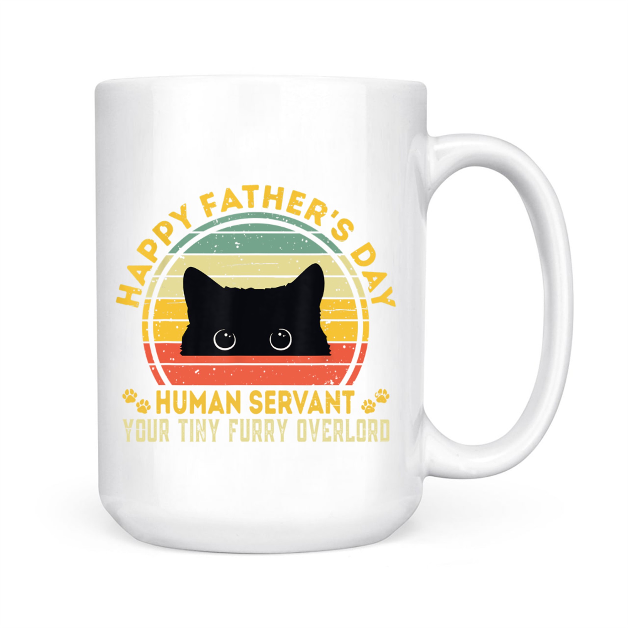 Happy Father's Day Human Servant Your Tiny Furry Overlord Funny Cat Dad Mug