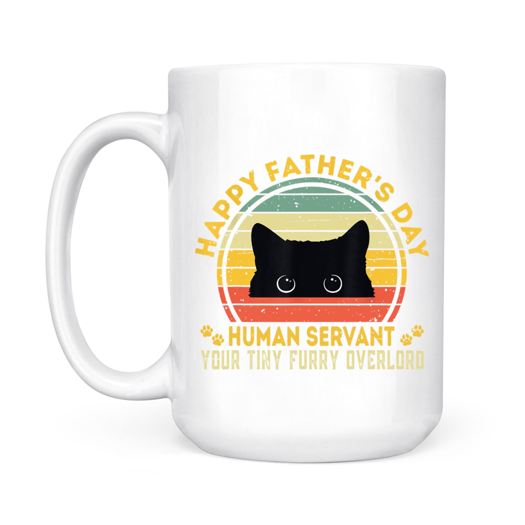 Happy Father's Day Human Servant Your Tiny Furry Overlord Funny Cat Dad Mug