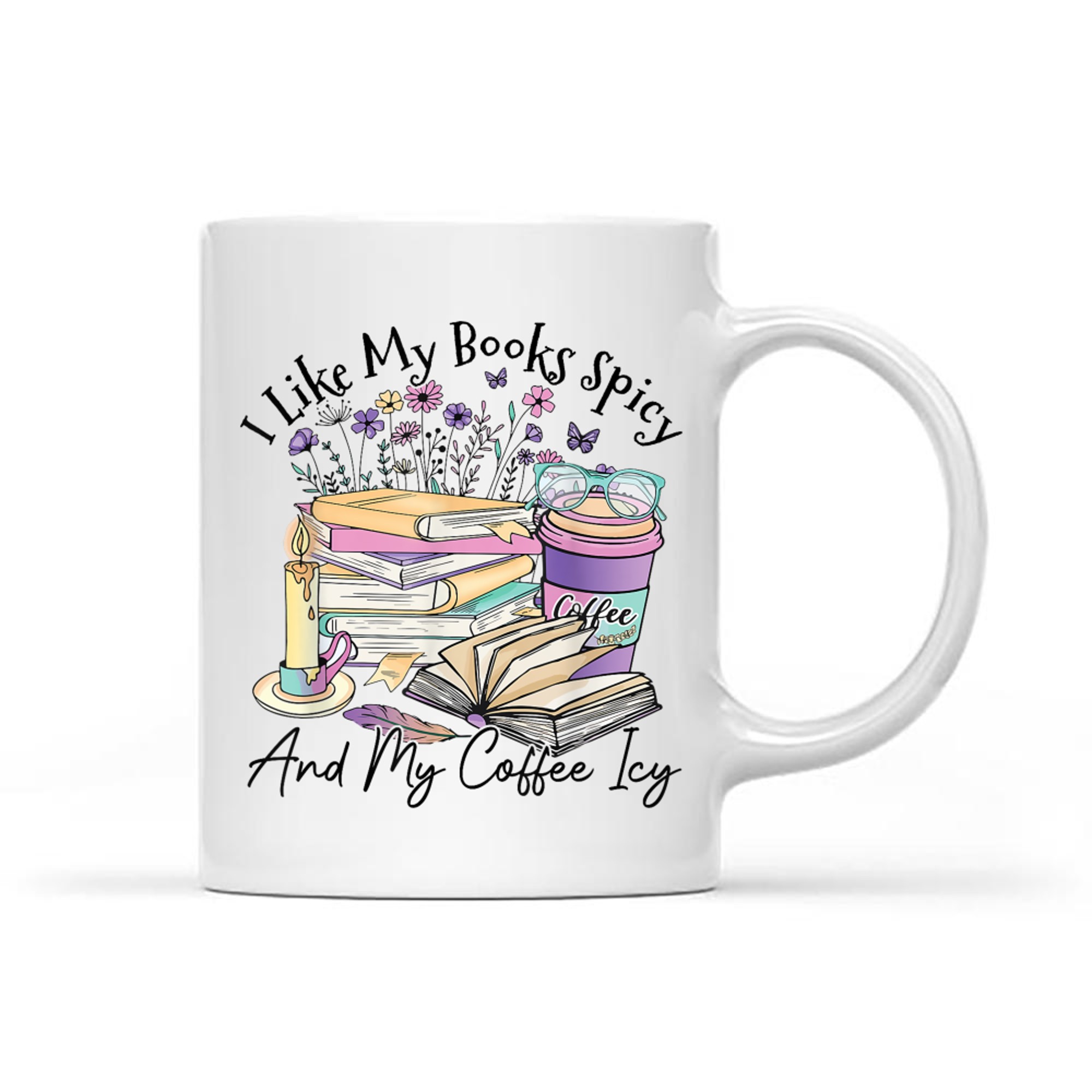 I Like My Books Spicy And My Coffee Icy Funny Spicy Book Mug