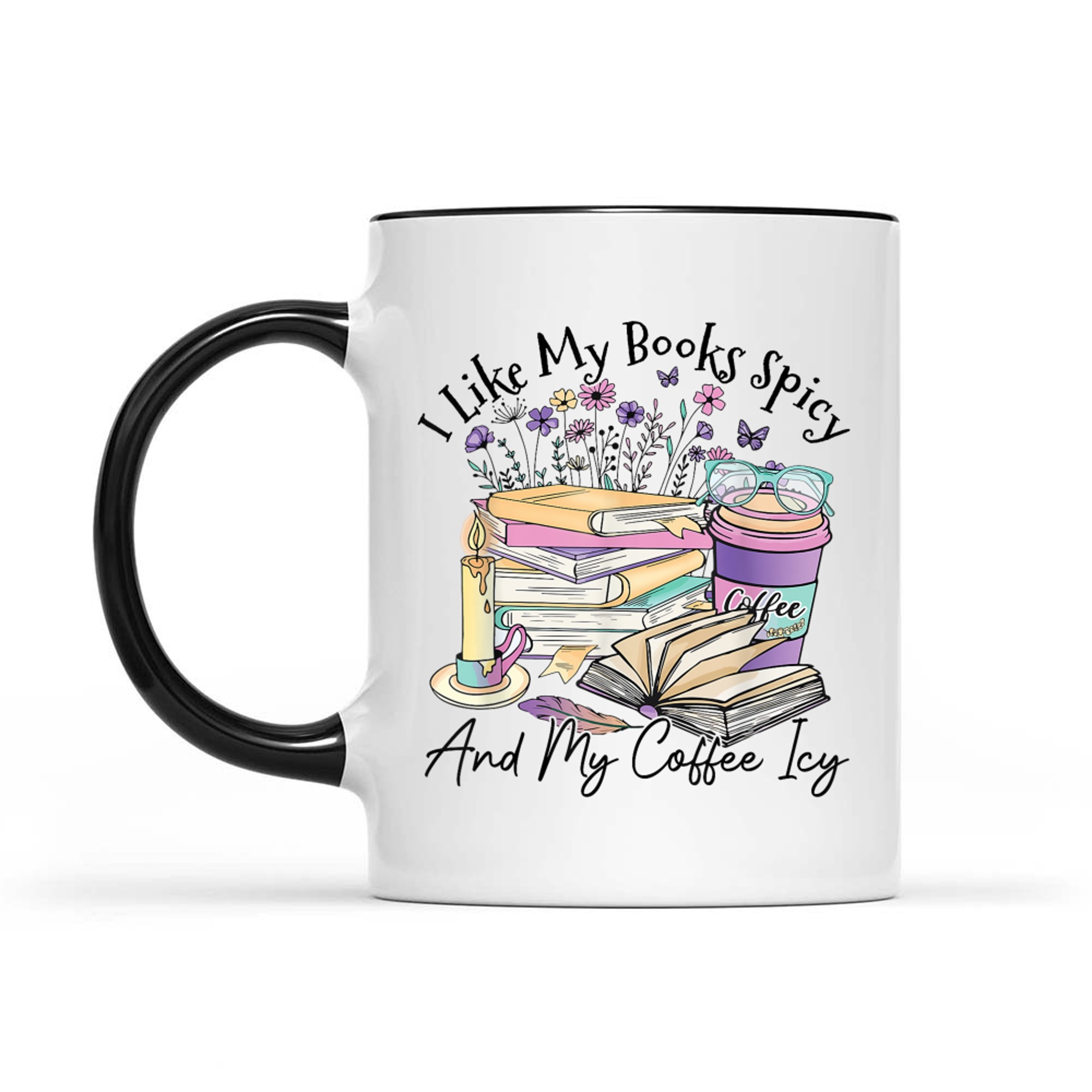 I Like My Books Spicy And My Coffee Icy Funny Spicy Book Mug