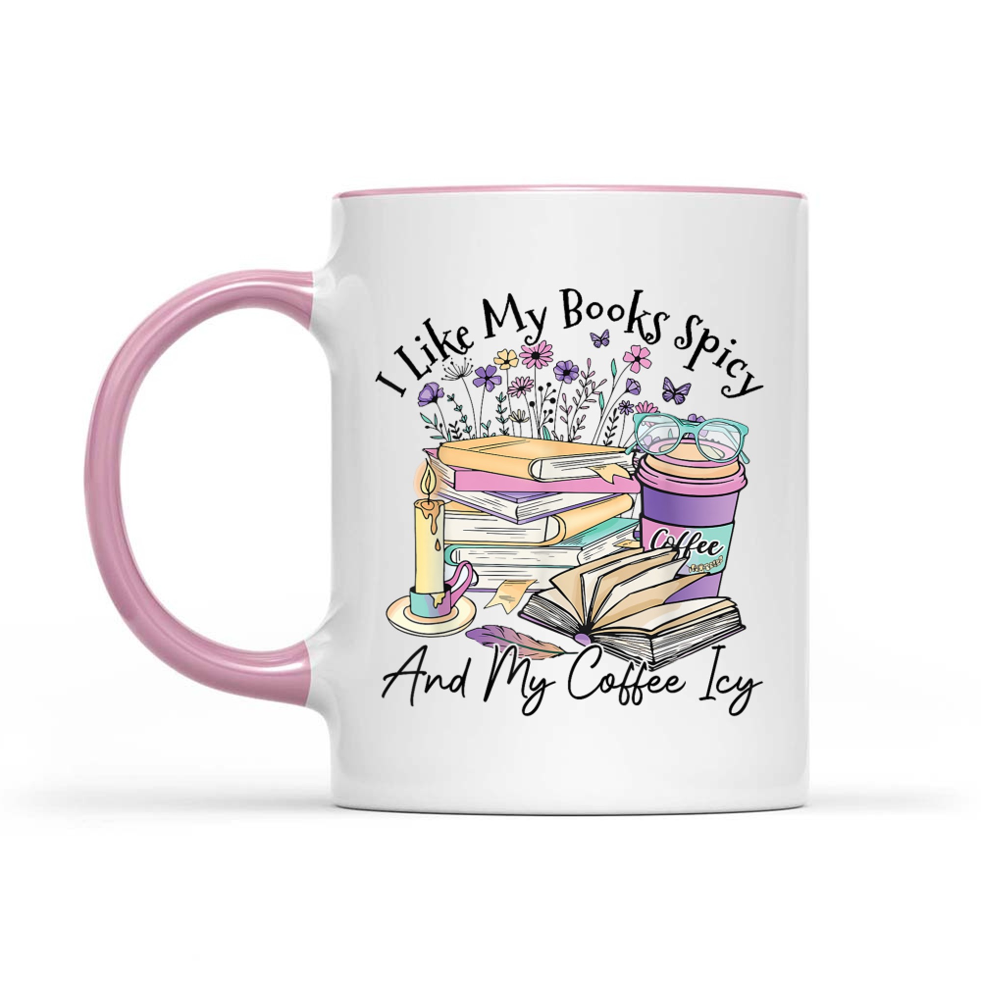 I Like My Books Spicy And My Coffee Icy Funny Spicy Book Mug