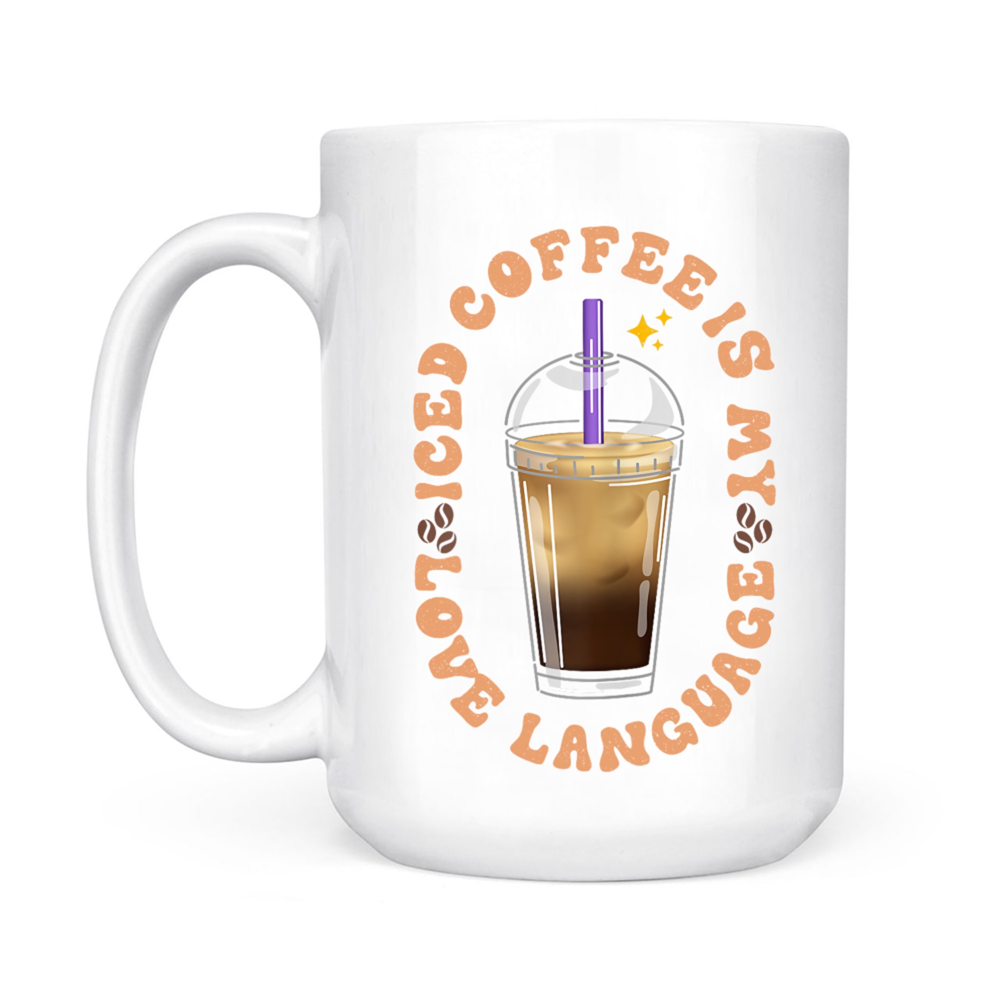 Iced Coffee Is My Love Language Aesthetic Cup Design Coffee Lovers Mug