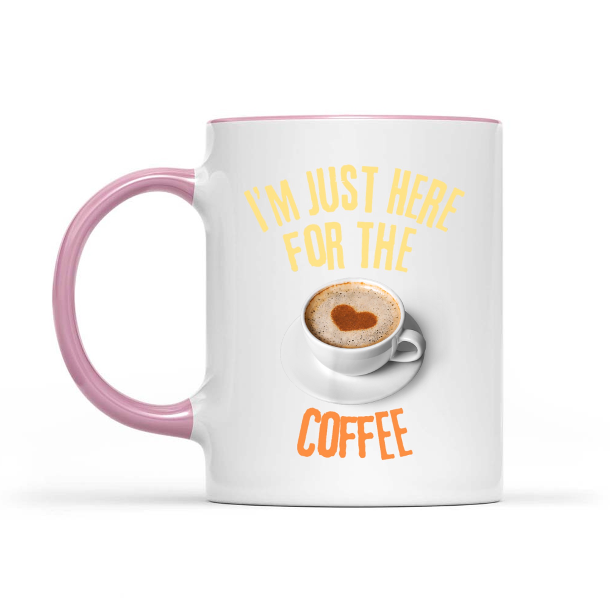 I'm Just Here For The Coffee Funny Food Lover Mug