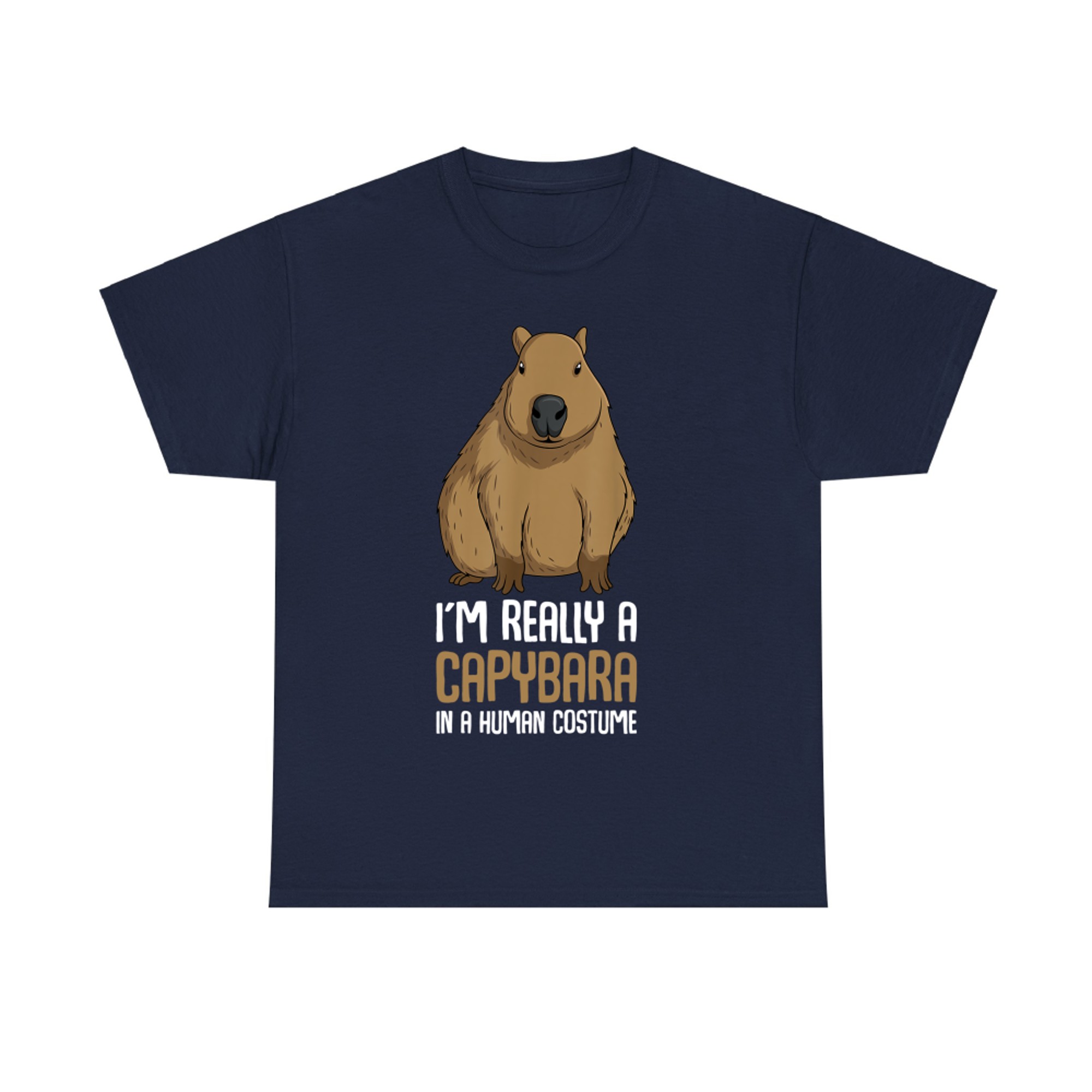 I’m Really A Capybara In A Human Costume Funny Capybara T-Shirt