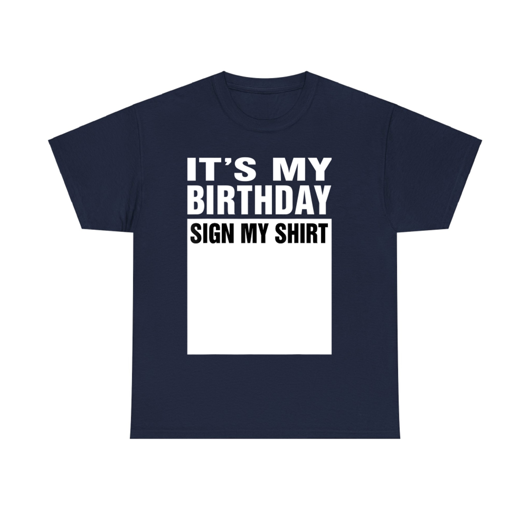 It's My Birthday Sign My Shirt Funny Gifts T-Shirt