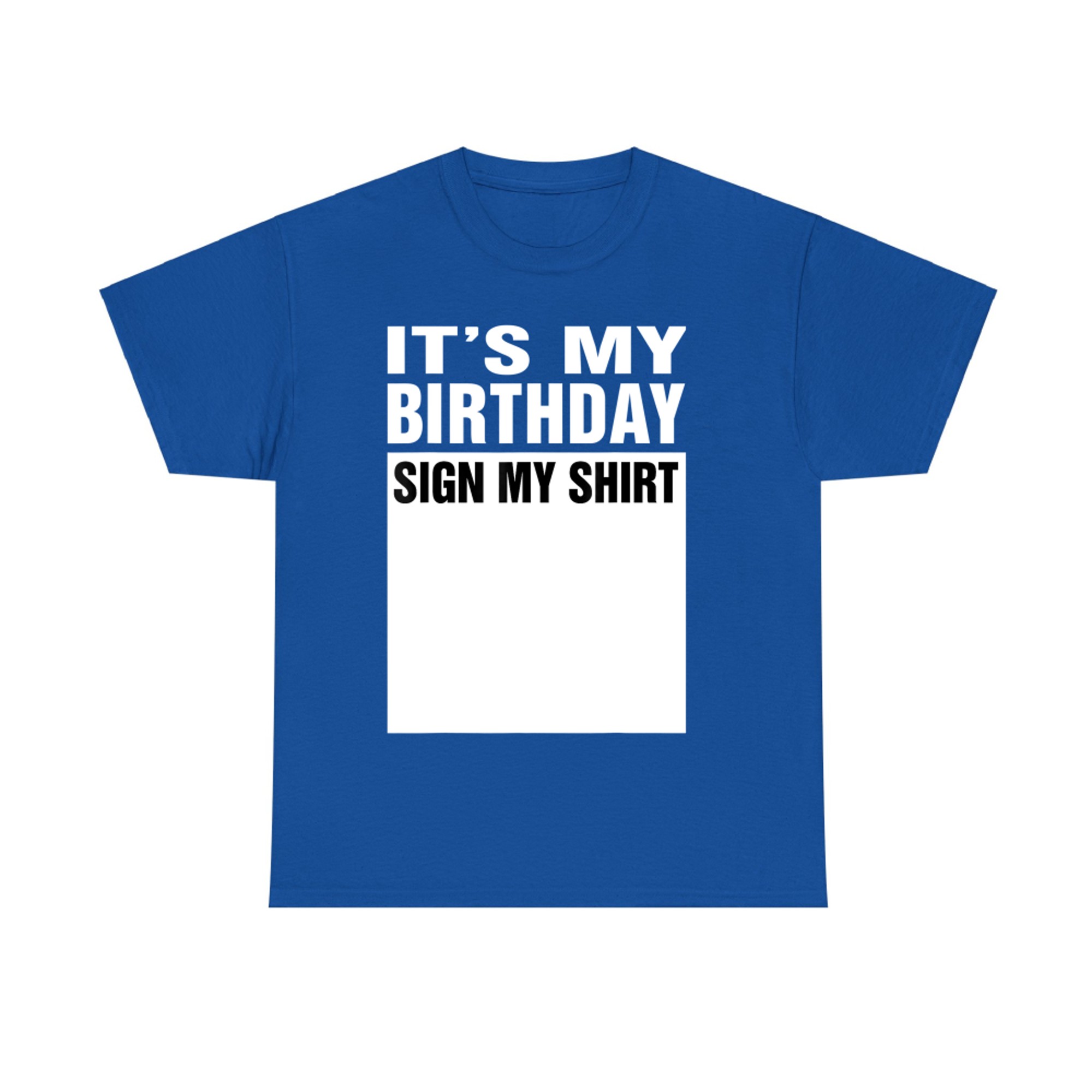 It's My Birthday Sign My Shirt Funny Gifts T-Shirt
