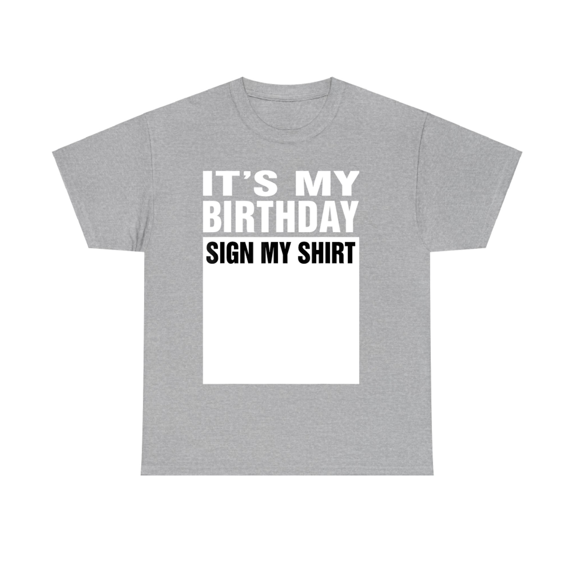 It's My Birthday Sign My Shirt Funny Gifts T-Shirt