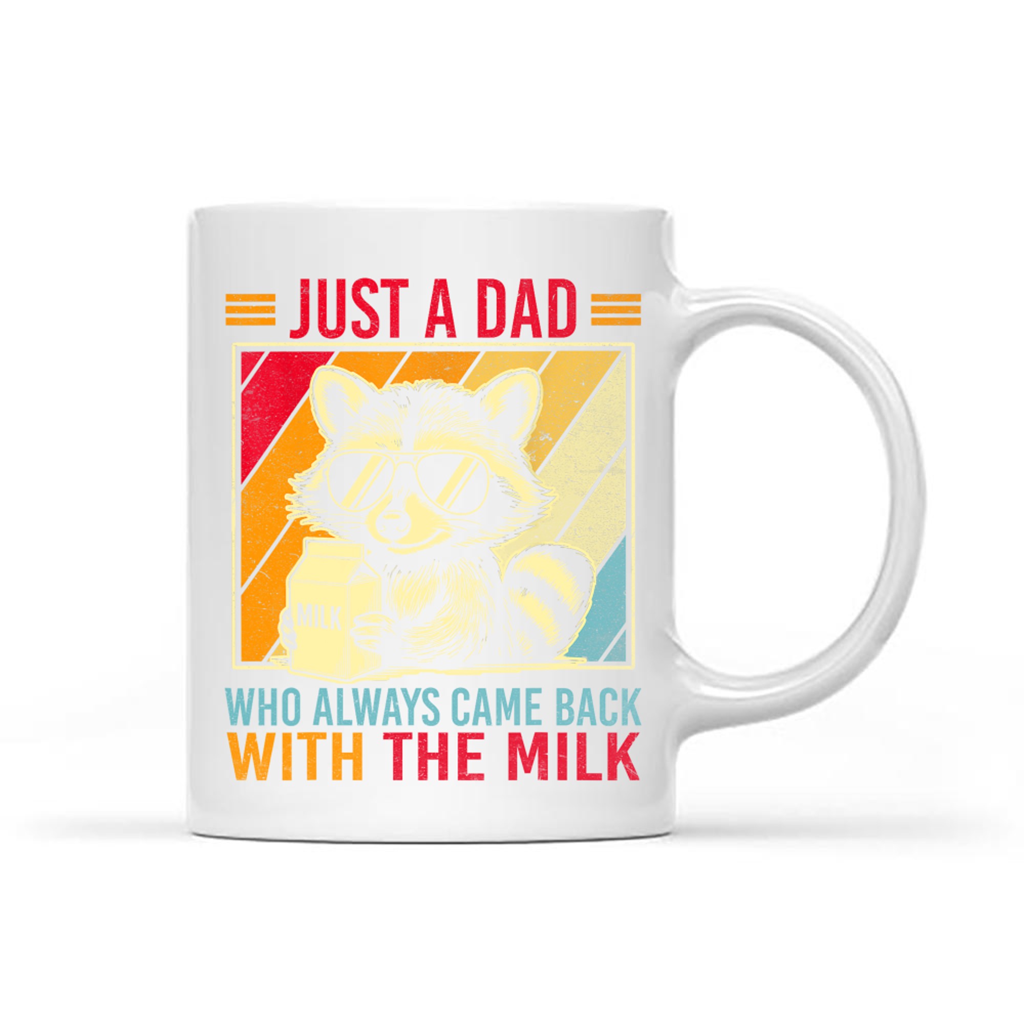 Just a Dad Who Always Came Back With The Milk Funny Father’s Day Mug