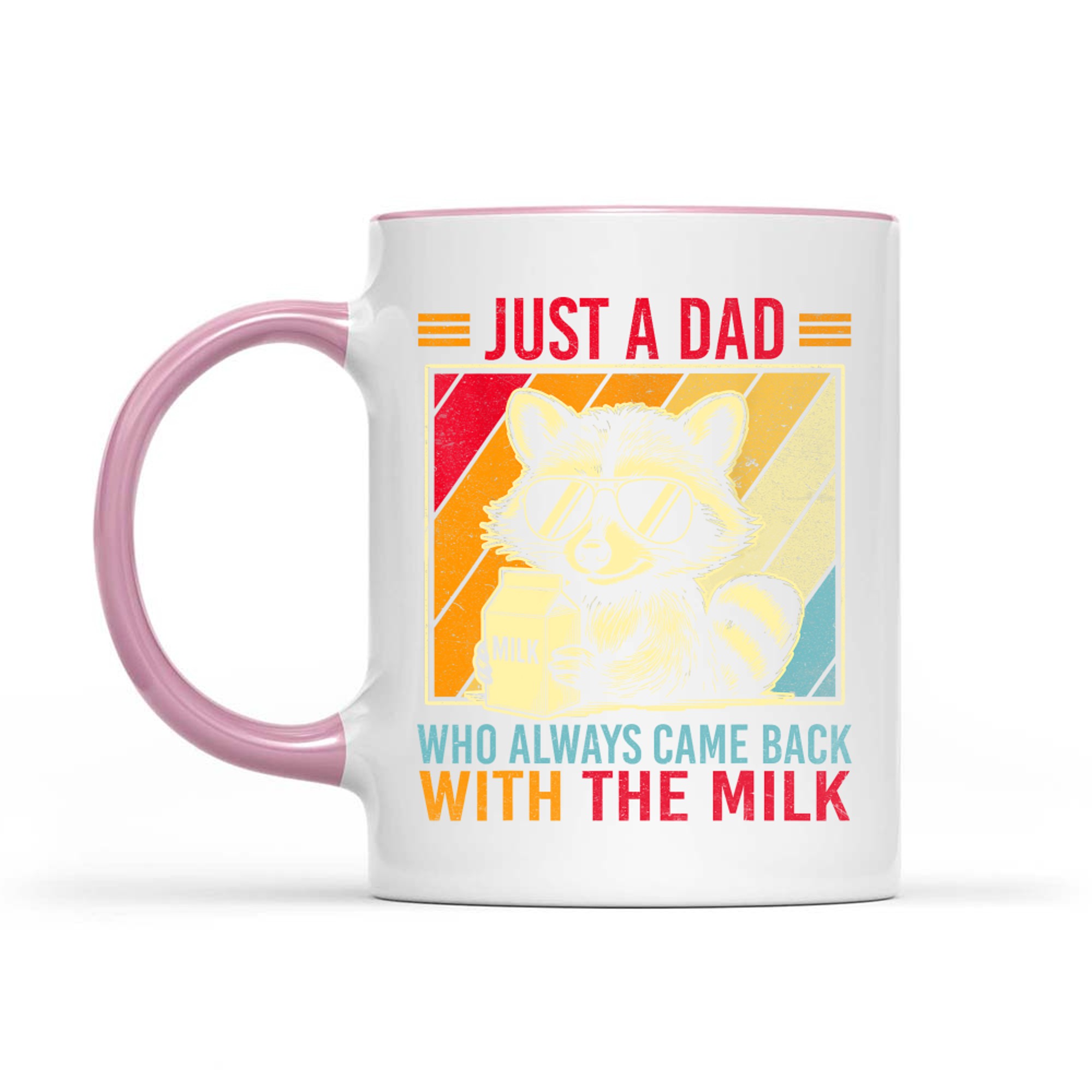 Just a Dad Who Always Came Back With The Milk Funny Father’s Day Mug