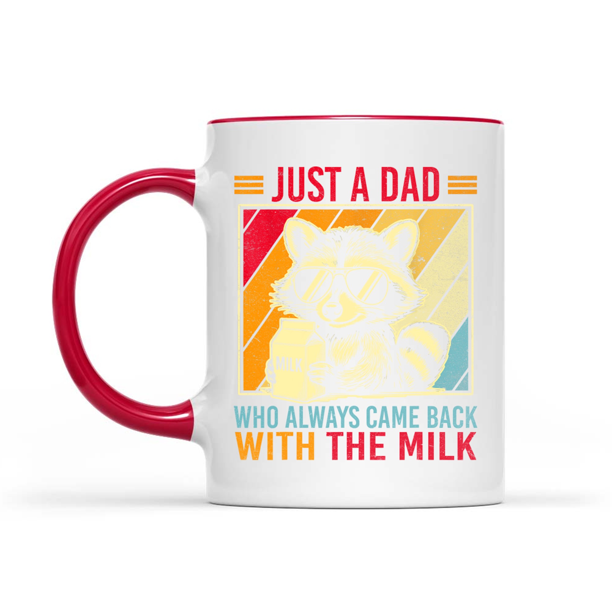 Just a Dad Who Always Came Back With The Milk Funny Father’s Day Mug