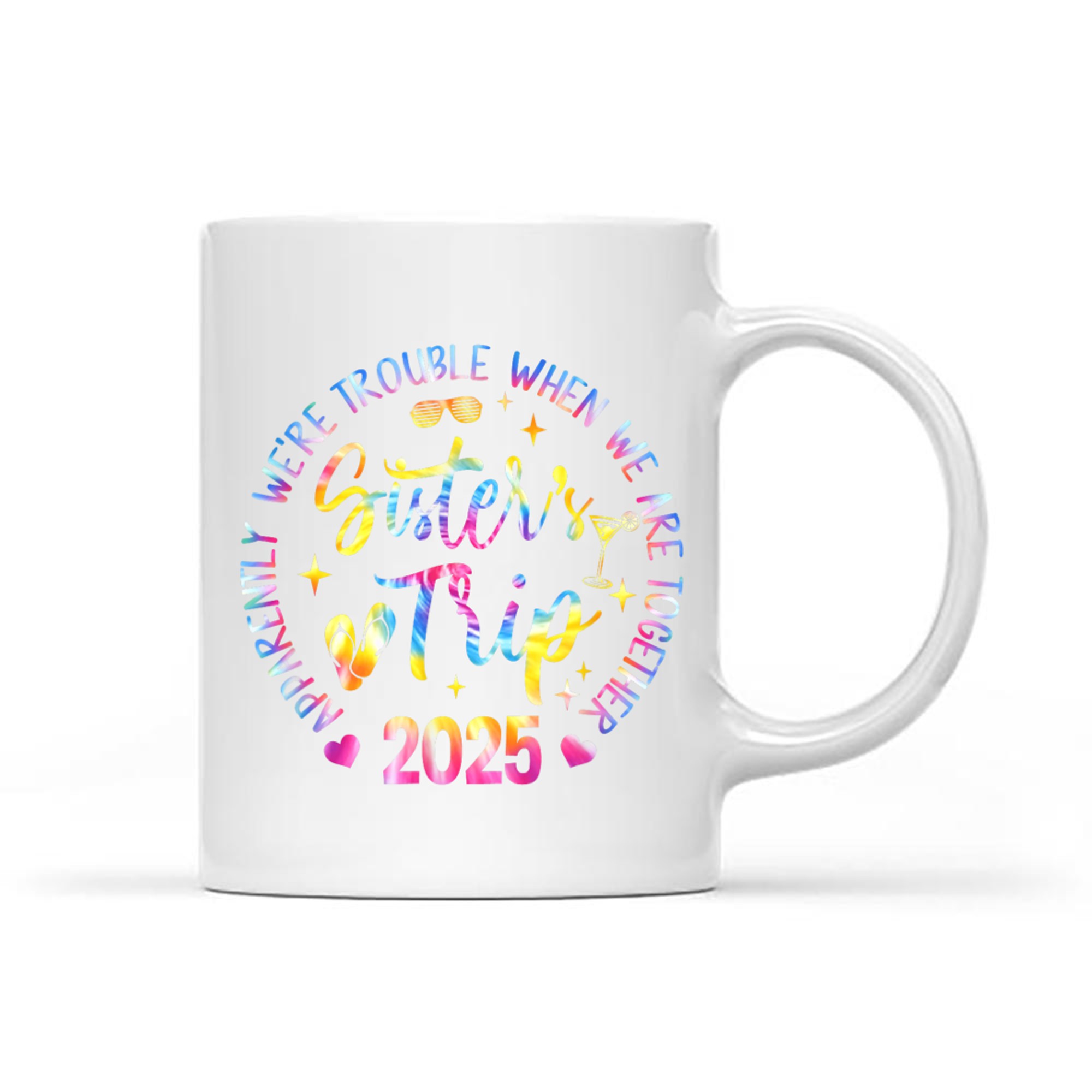 Sister's Trip We Are Trouble When We Are Together Mug