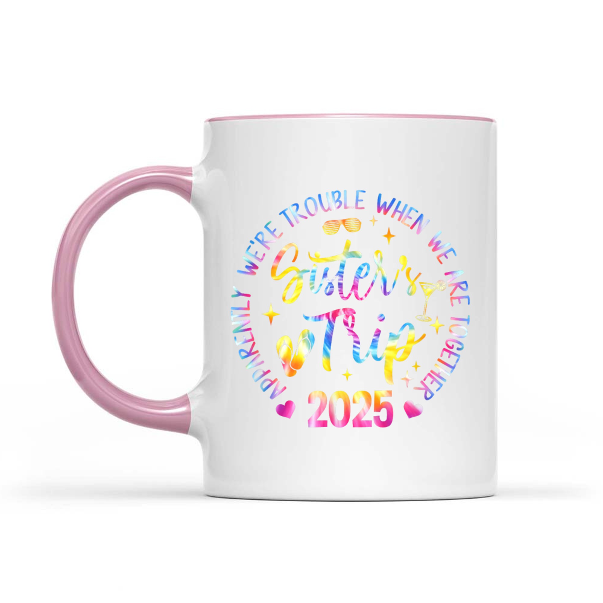 Sister's Trip We Are Trouble When We Are Together Mug