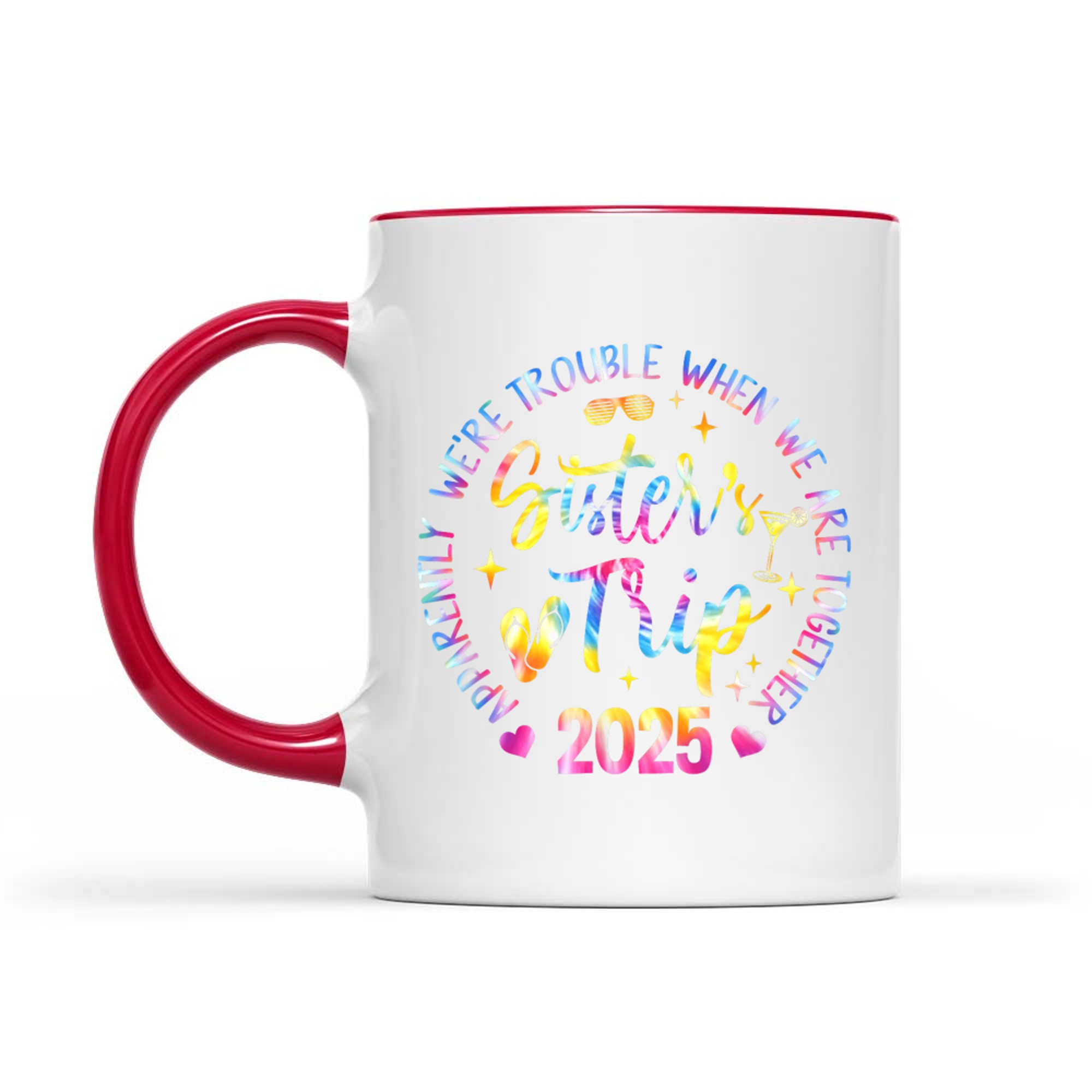 Sister's Trip We Are Trouble When We Are Together Mug