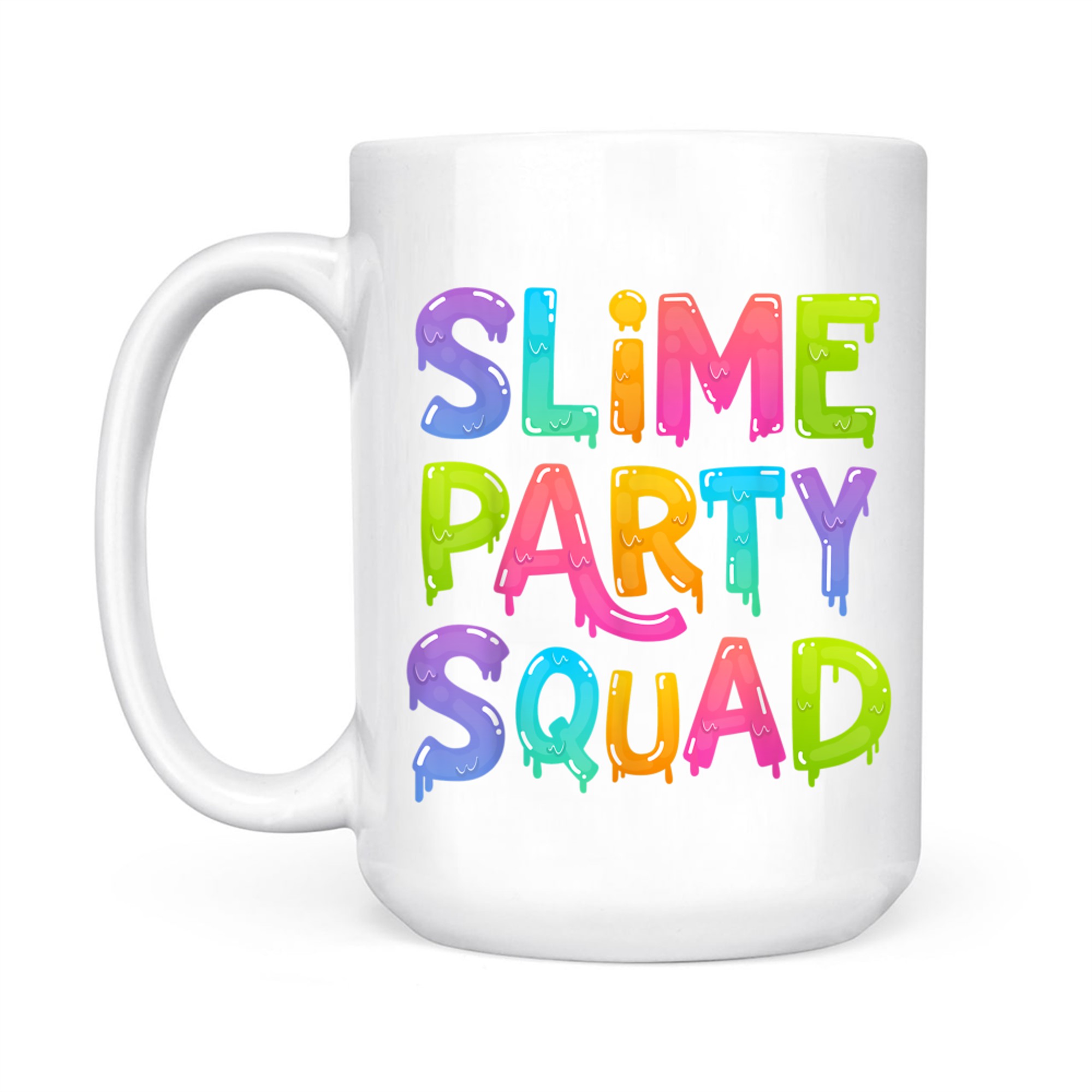 Slime Party Squad Colorful Matching Group Gift Funny Birthday Mug