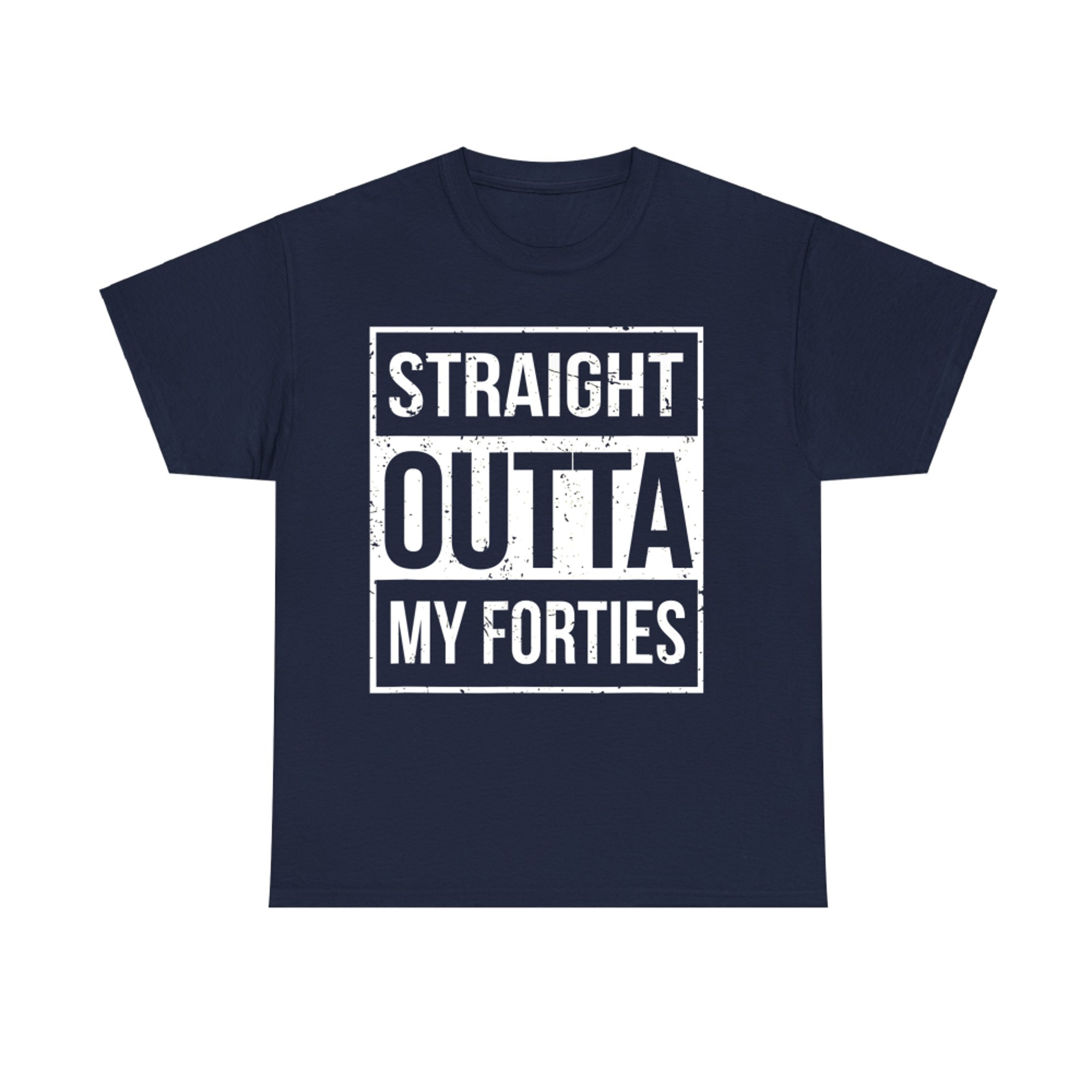 Straight Outta My Forties Funny T-Shirt 50th Birthday Gift