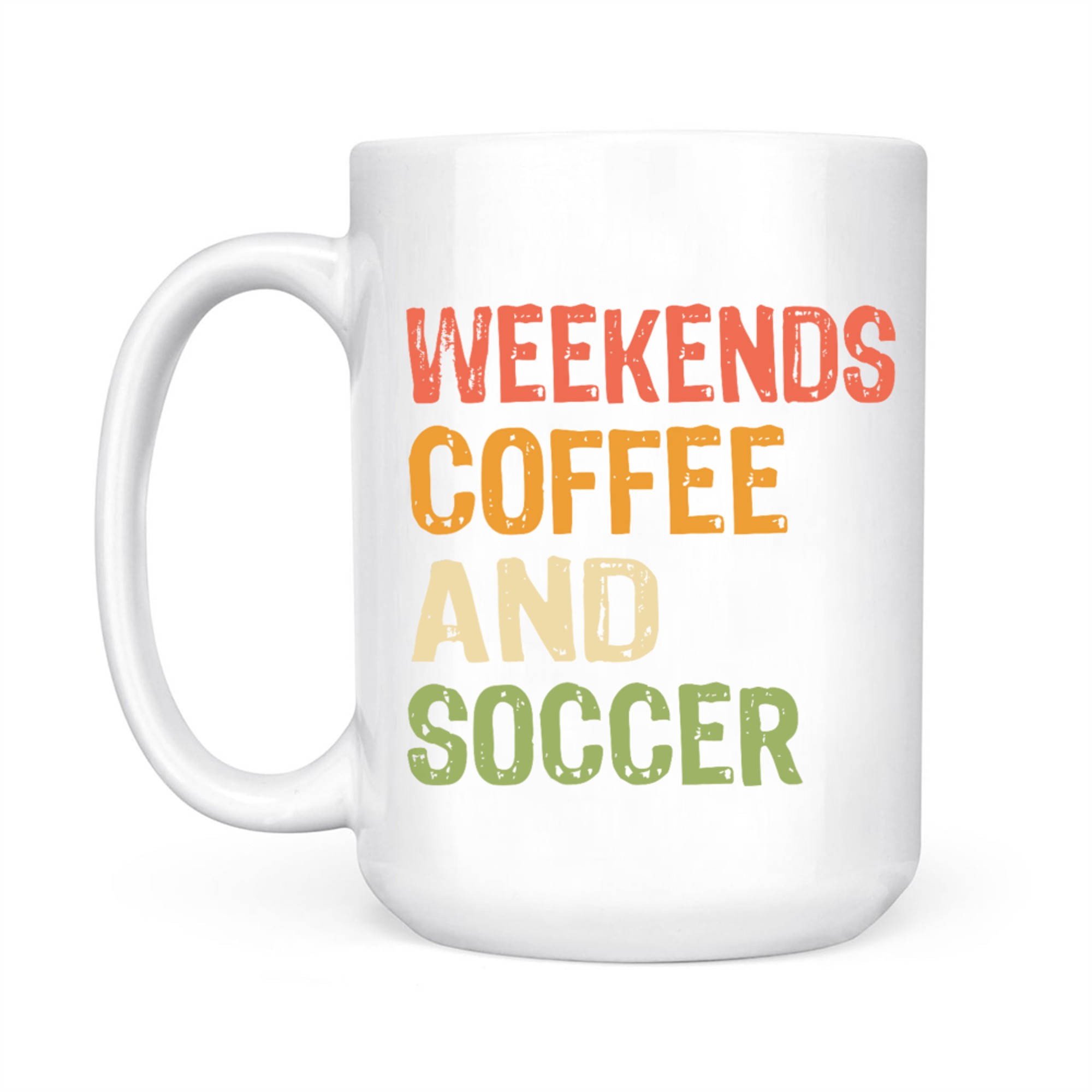 Weekends Coffee And Soccer Retro Funny Gift Soccer Moms Coffee Lovers Mug