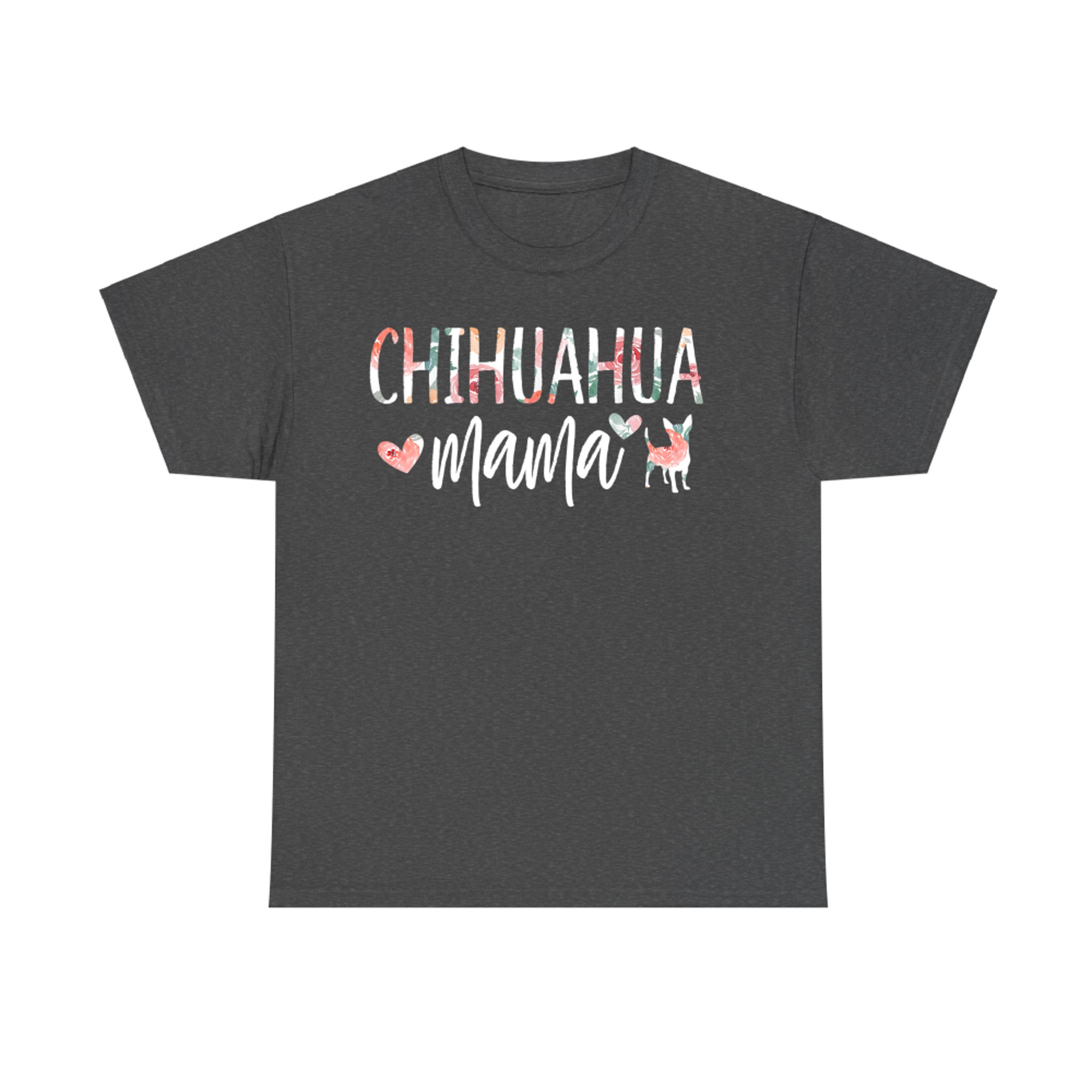 Chihuahua Mama Dog Lover Mom Cute Women Owner Puppy T-Shirt