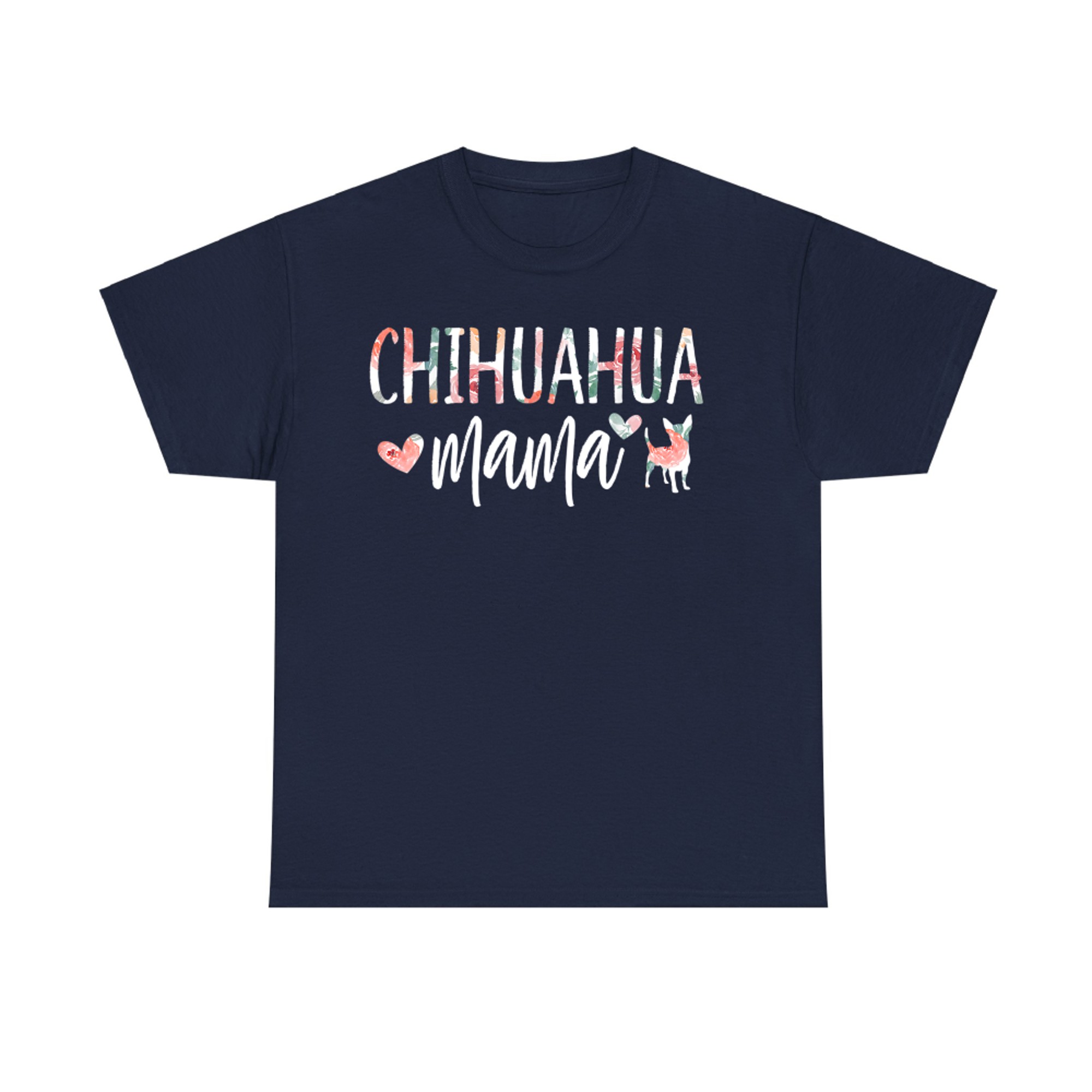 Chihuahua Mama Dog Lover Mom Cute Women Owner Puppy T-Shirt